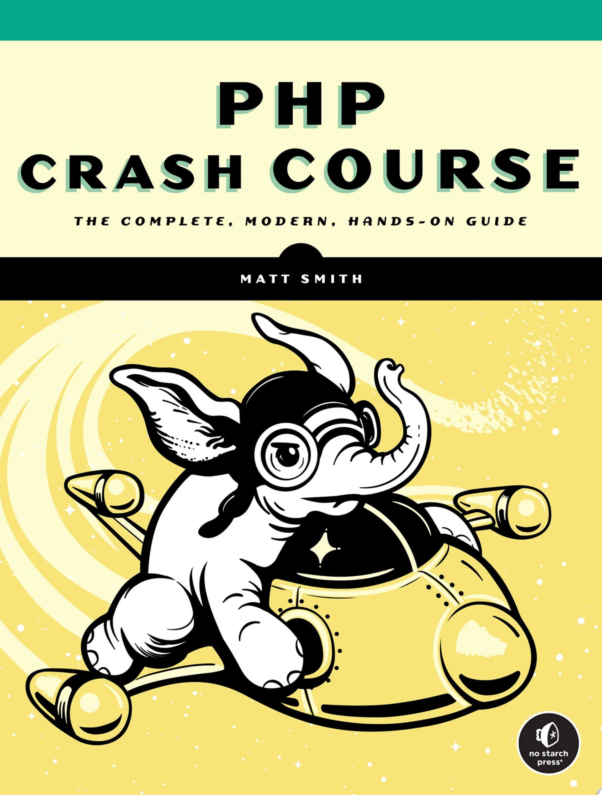 PHP Crash Course The Complete, Modern, Hands-On Guide
