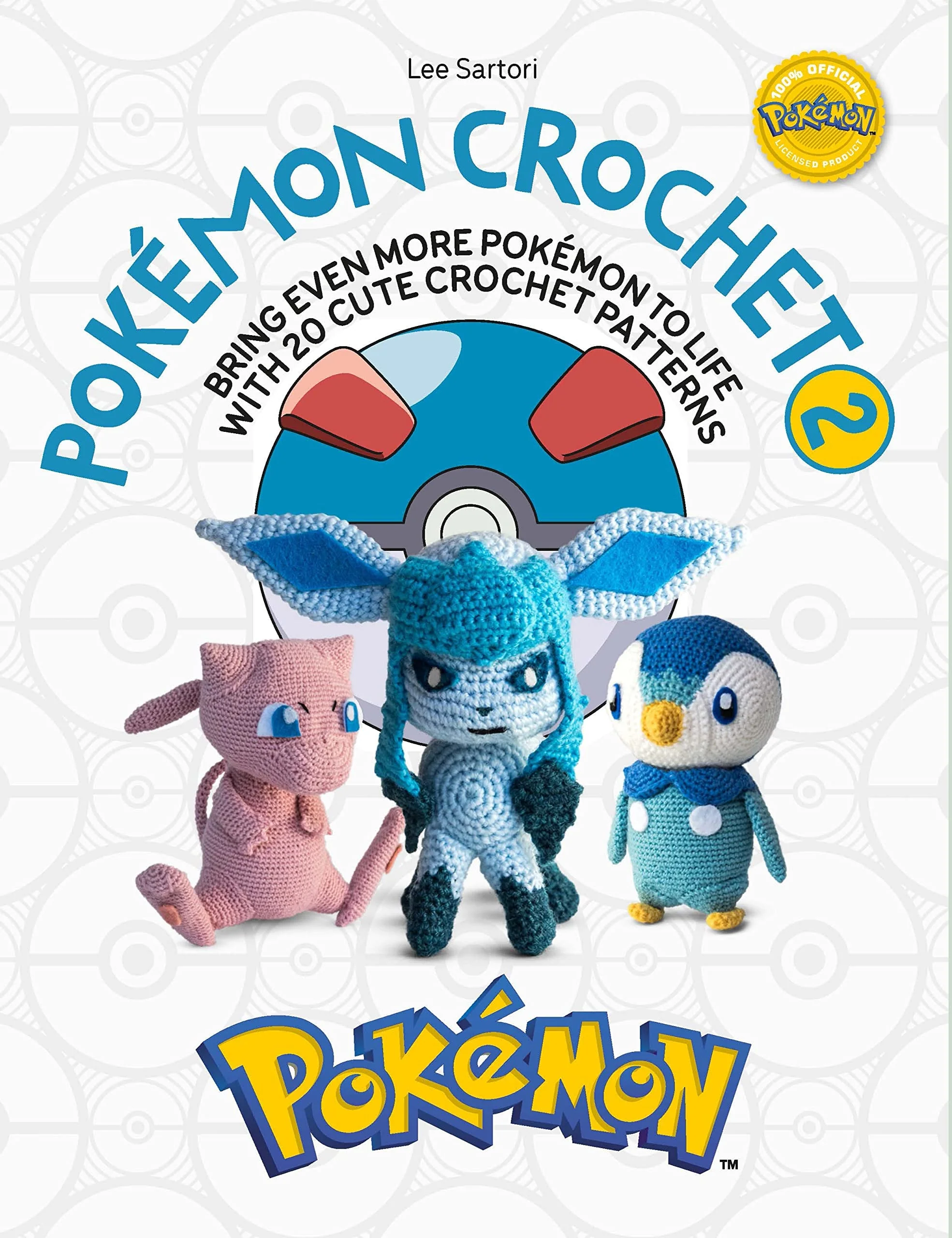 Pokémon Crochet Vol 2 Bring Even More Pokémon to Life with 20 Cute Crochet Patterns