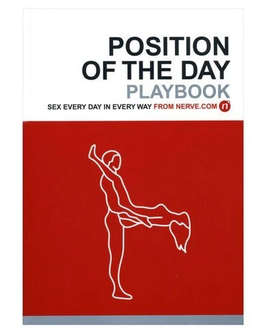 Position of the Day Playbook Sex Every Day in Every Way (Bachelorette Gifts, Adult Humor Books, Books for Couples)