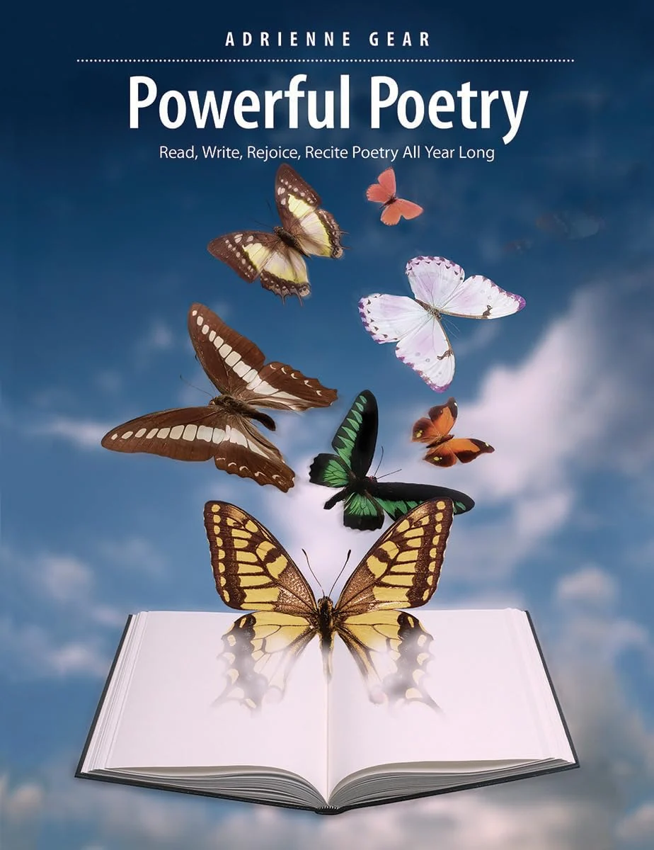 Powerful Poetry Read, Write, Rejoice, Recite Poetry All Year Long