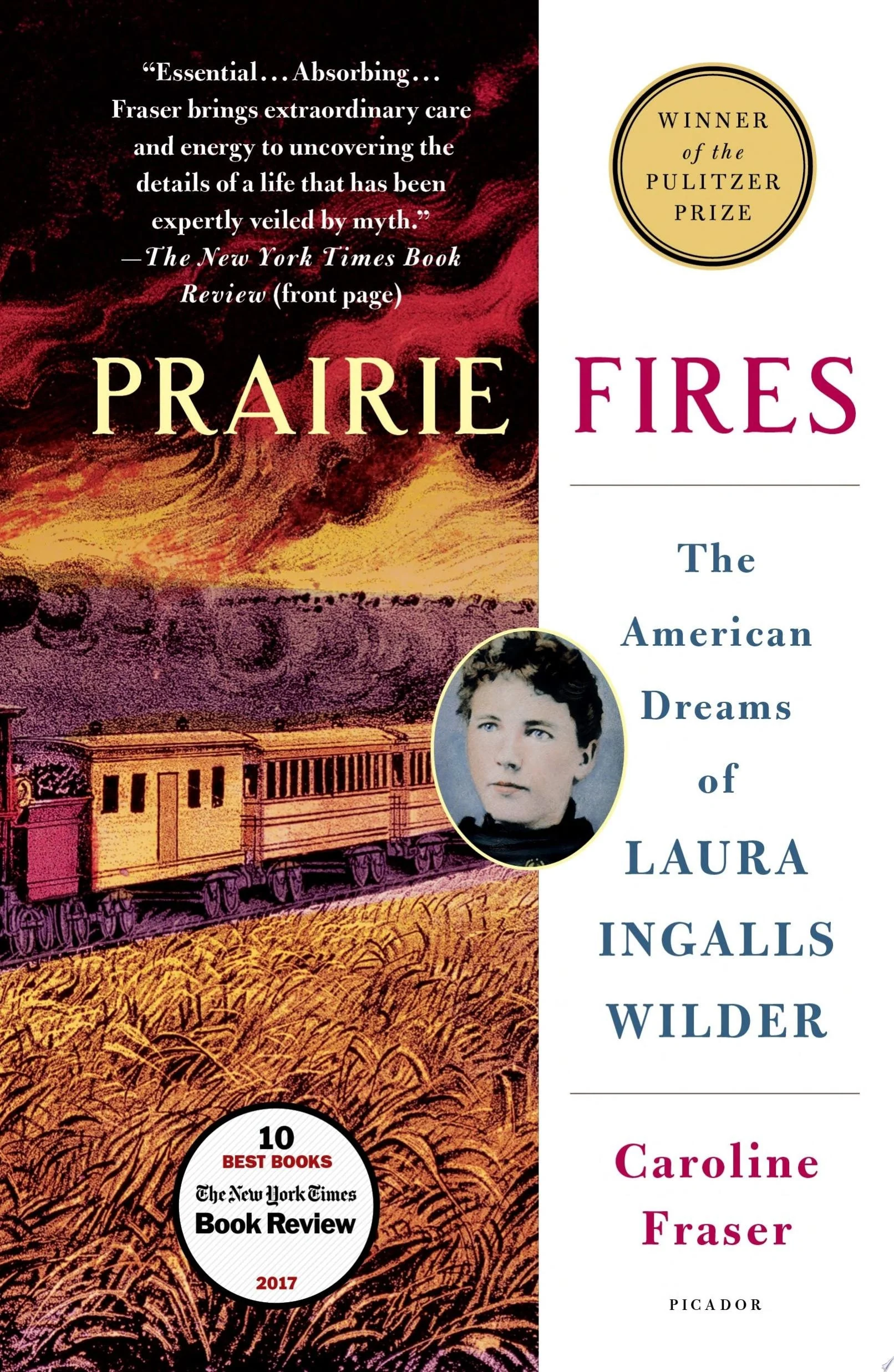 Prairie Fires The American Dreams of Laura Ingalls Wilder