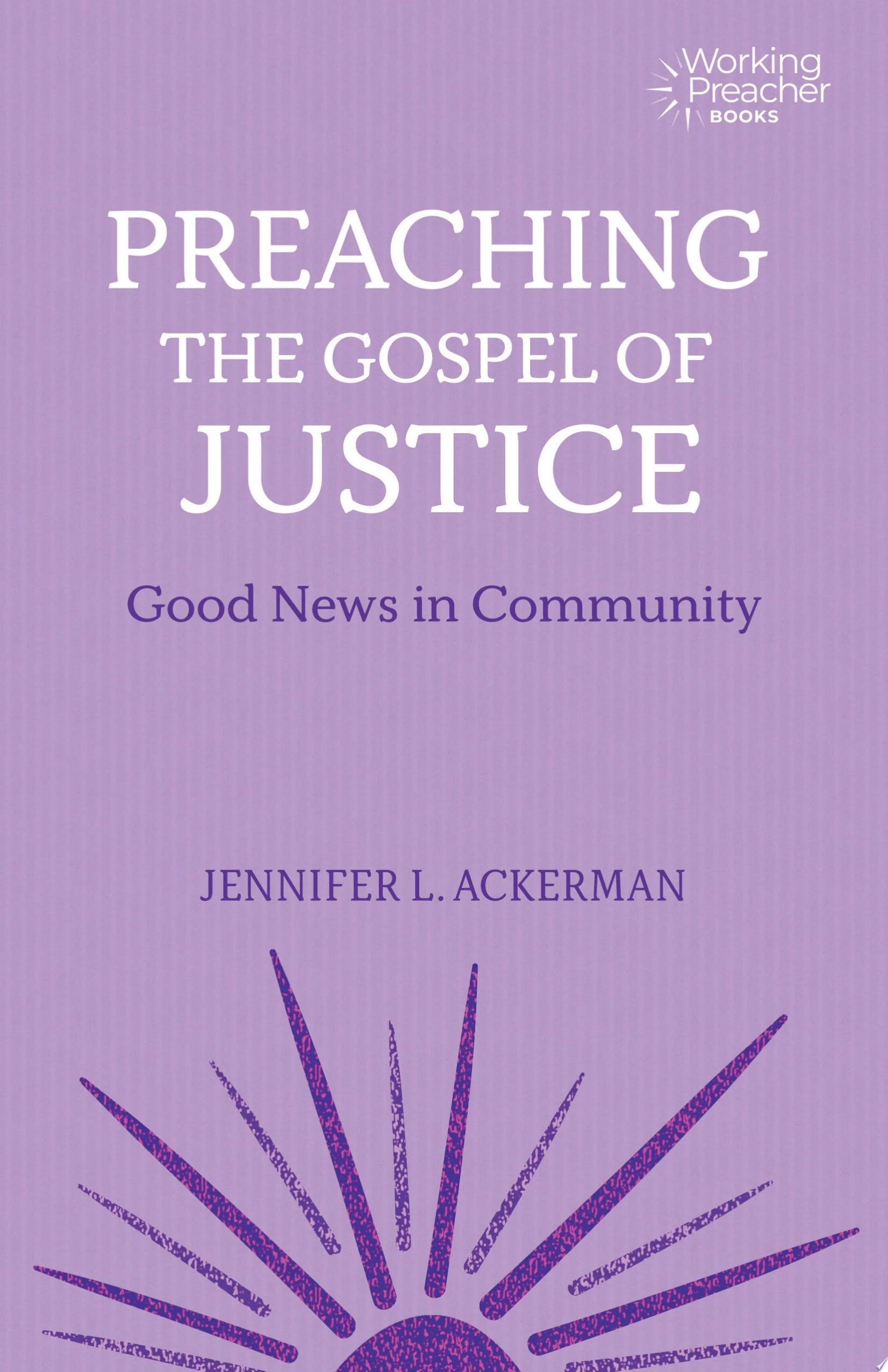 Preaching the Gospel of Justice Good News in Community