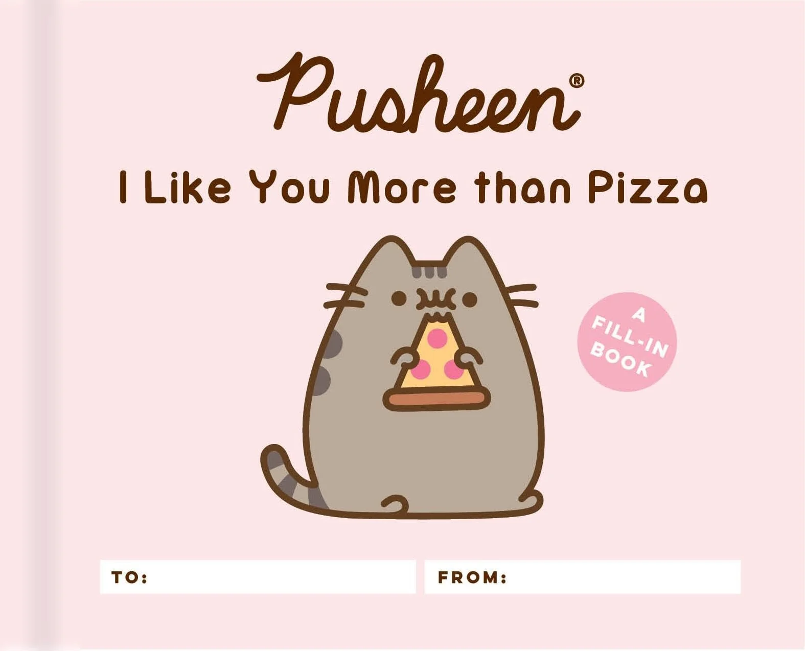 Pusheen: I Like You More than Pizza A Fill-In Book