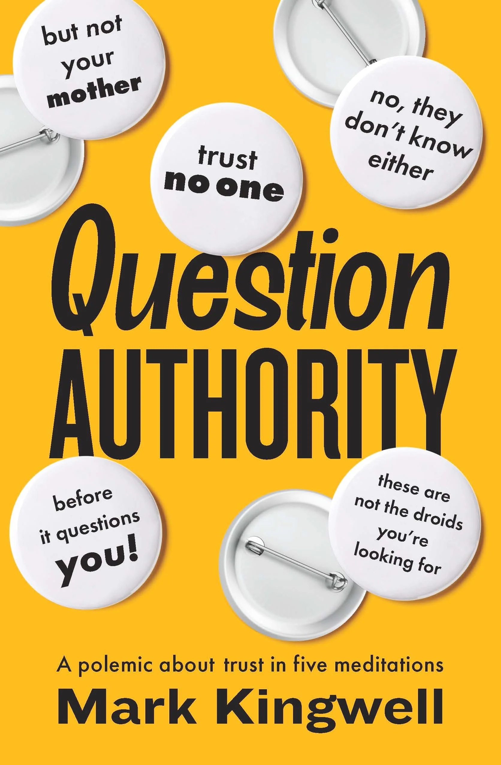 Question Authority A Polemic about Trust in Five Meditations