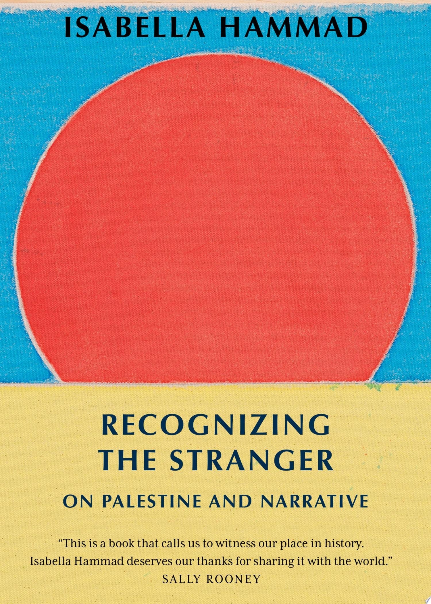 Recognizing the Stranger On Palestine and Narrative