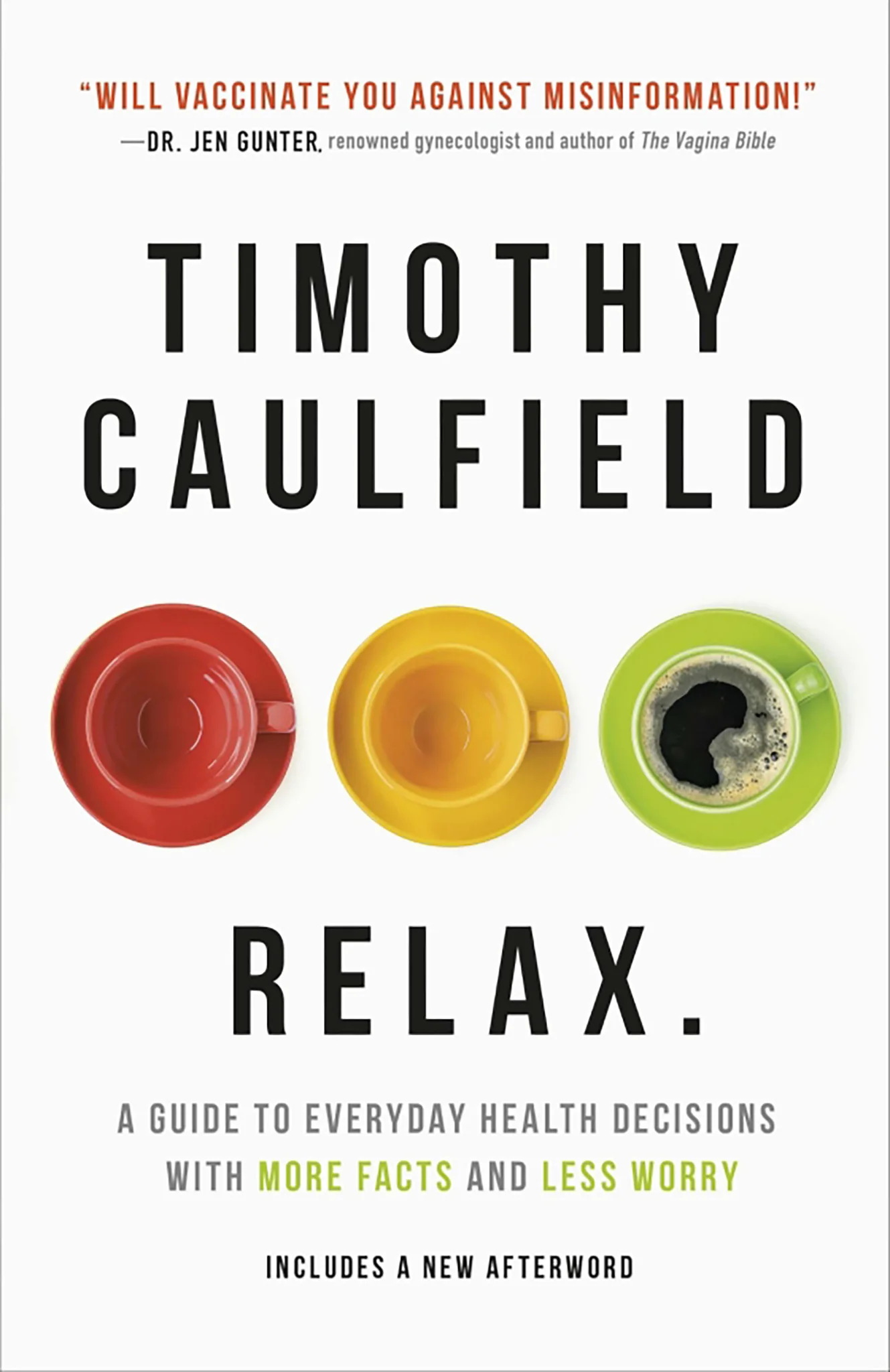 Relax. A Guide to Everyday Health Decisions with More Facts and Less Worry