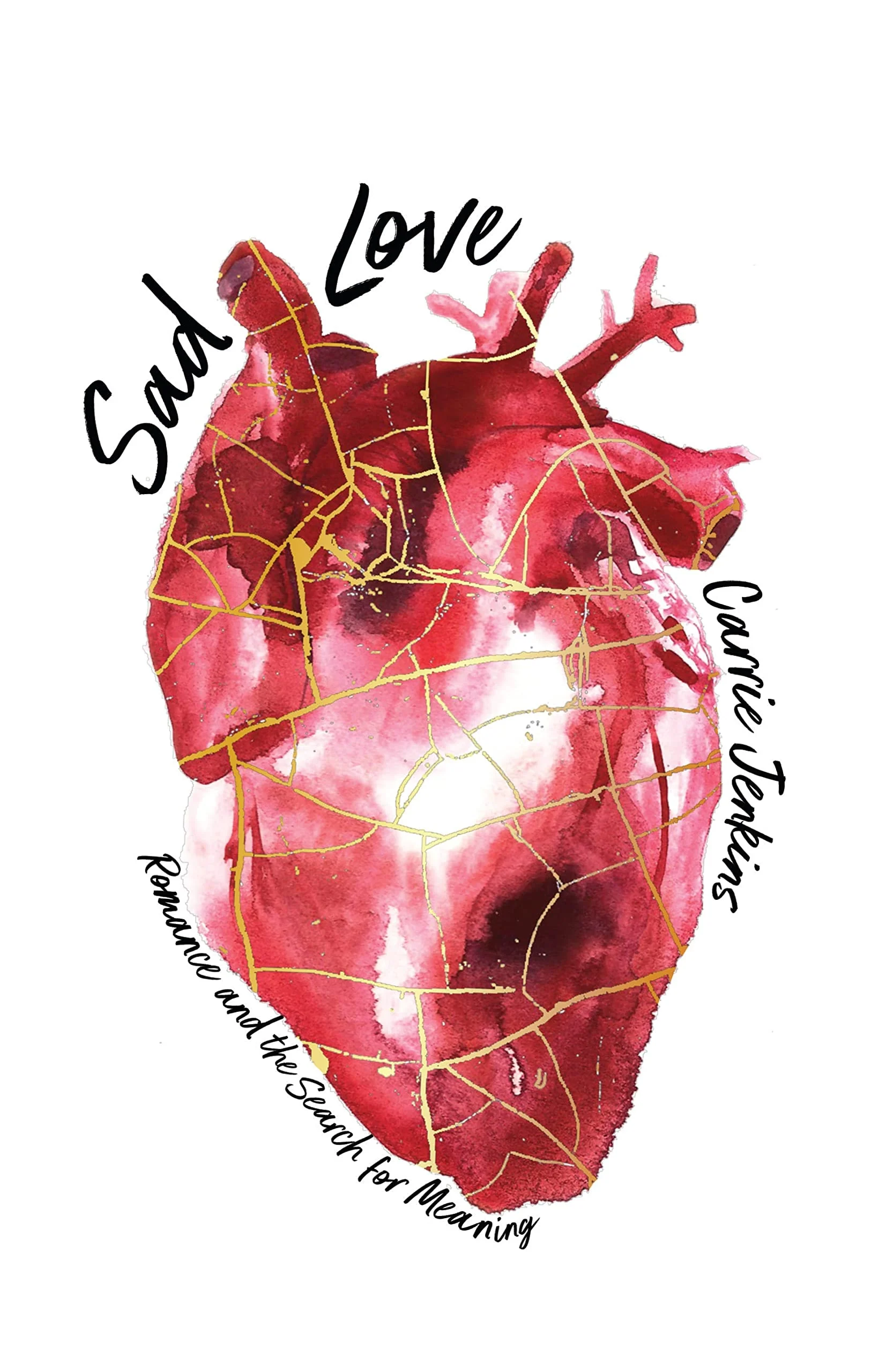 Sad Love Romance and the Search for Meaning