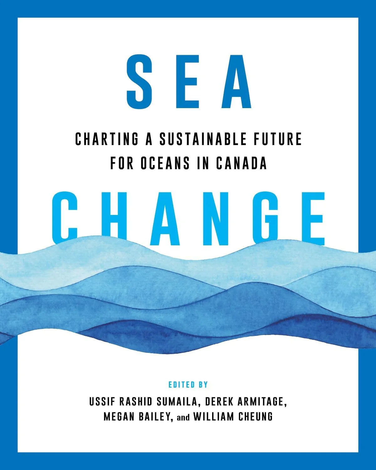 Sea Change Charting a Sustainable Future for Oceans in Canada
