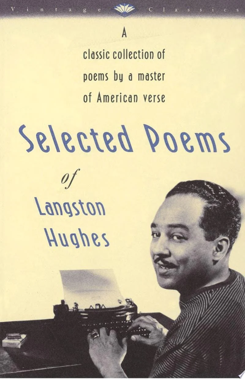 Selected Poems of Langston Hughes A Classic Collection of Poems by a Master of American Verse