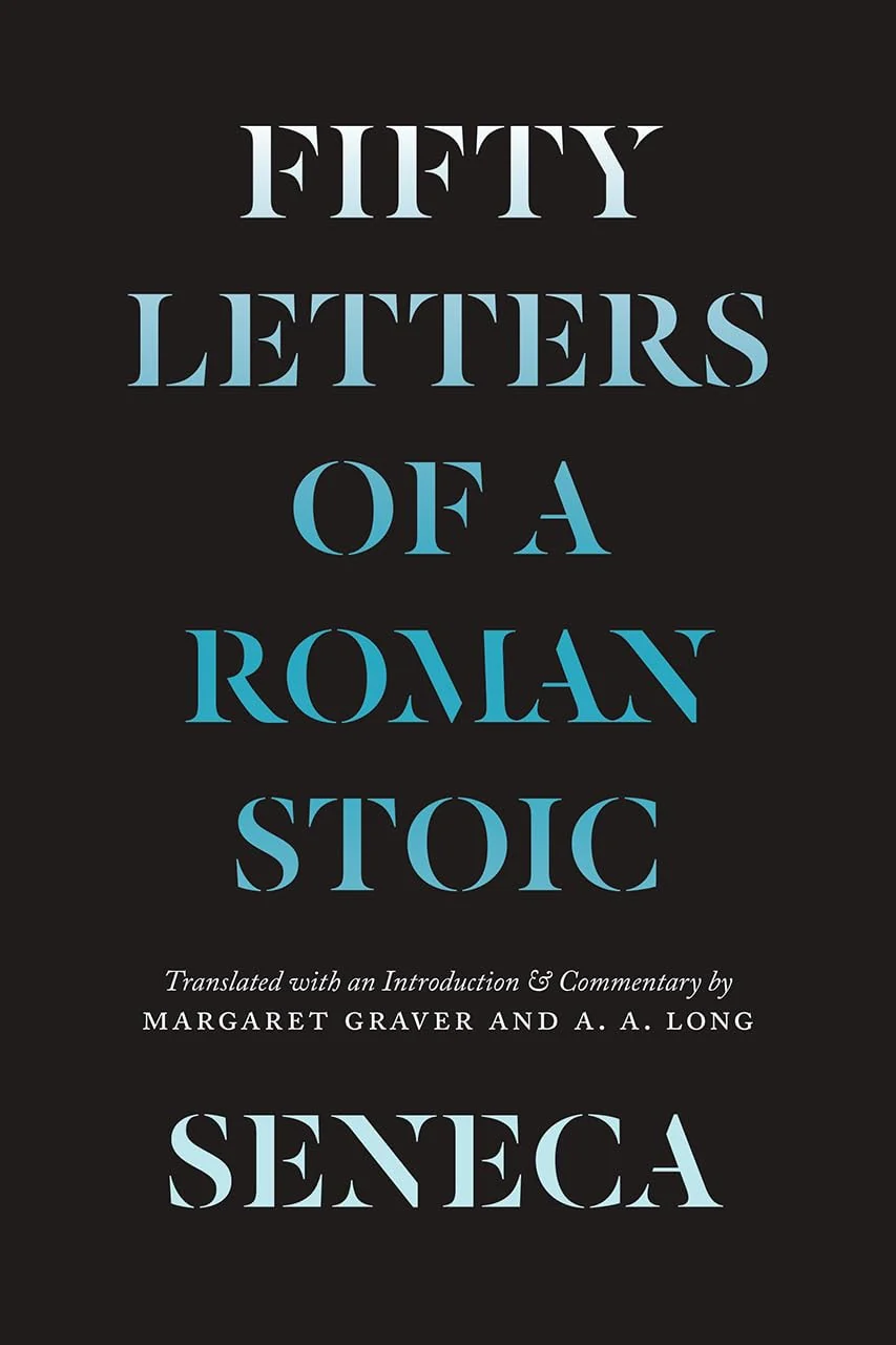 Seneca Fifty Letters of a Roman Stoic