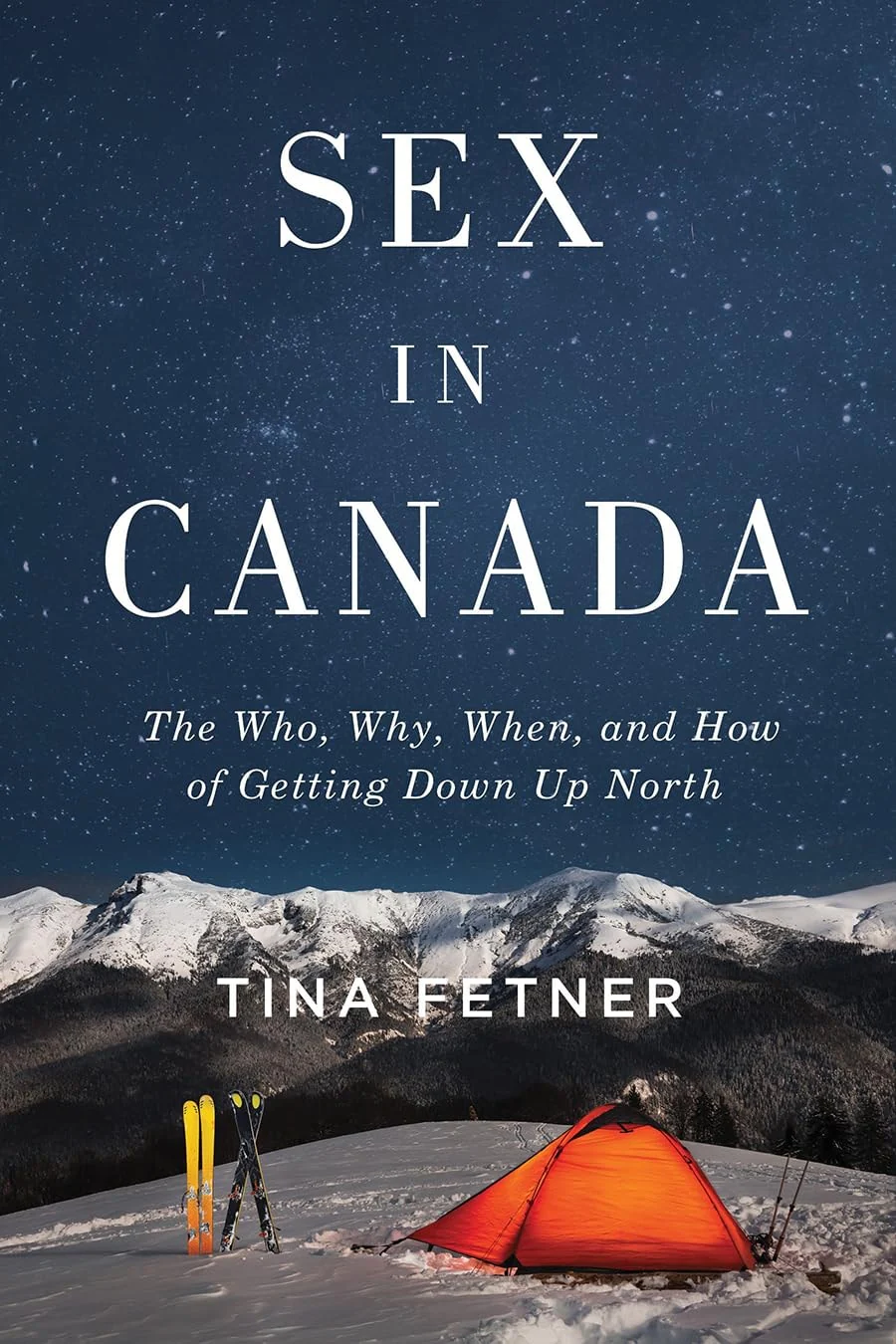 Sex in Canada The Who, Why, When, and how of Getting Down Up North