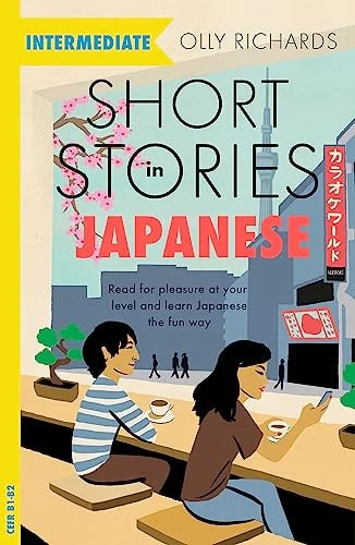 Short Stories in Japanese for Intermediate Learners Read for Pleasure at Your Level, Expand Your Vocabulary and Learn Japanese the Fun Way!