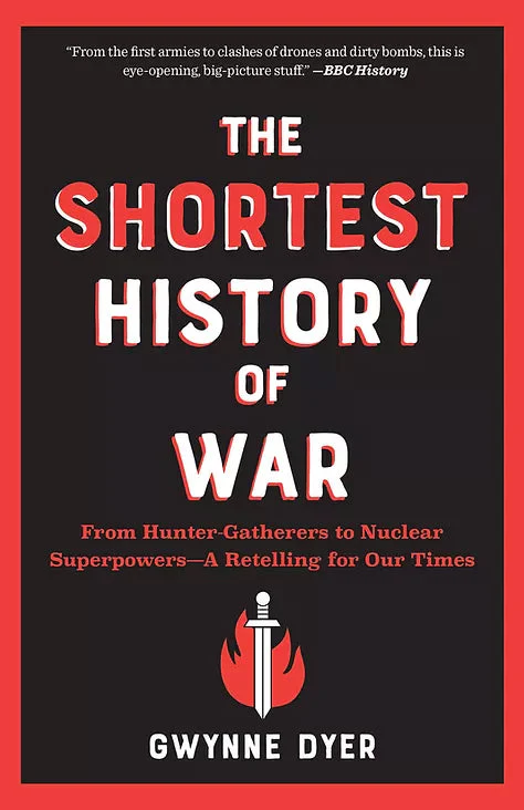 The Shortest History of War From Hunter-Gatherers to Nuclear Superpowers -- a Retelling for Our Times - Image 2