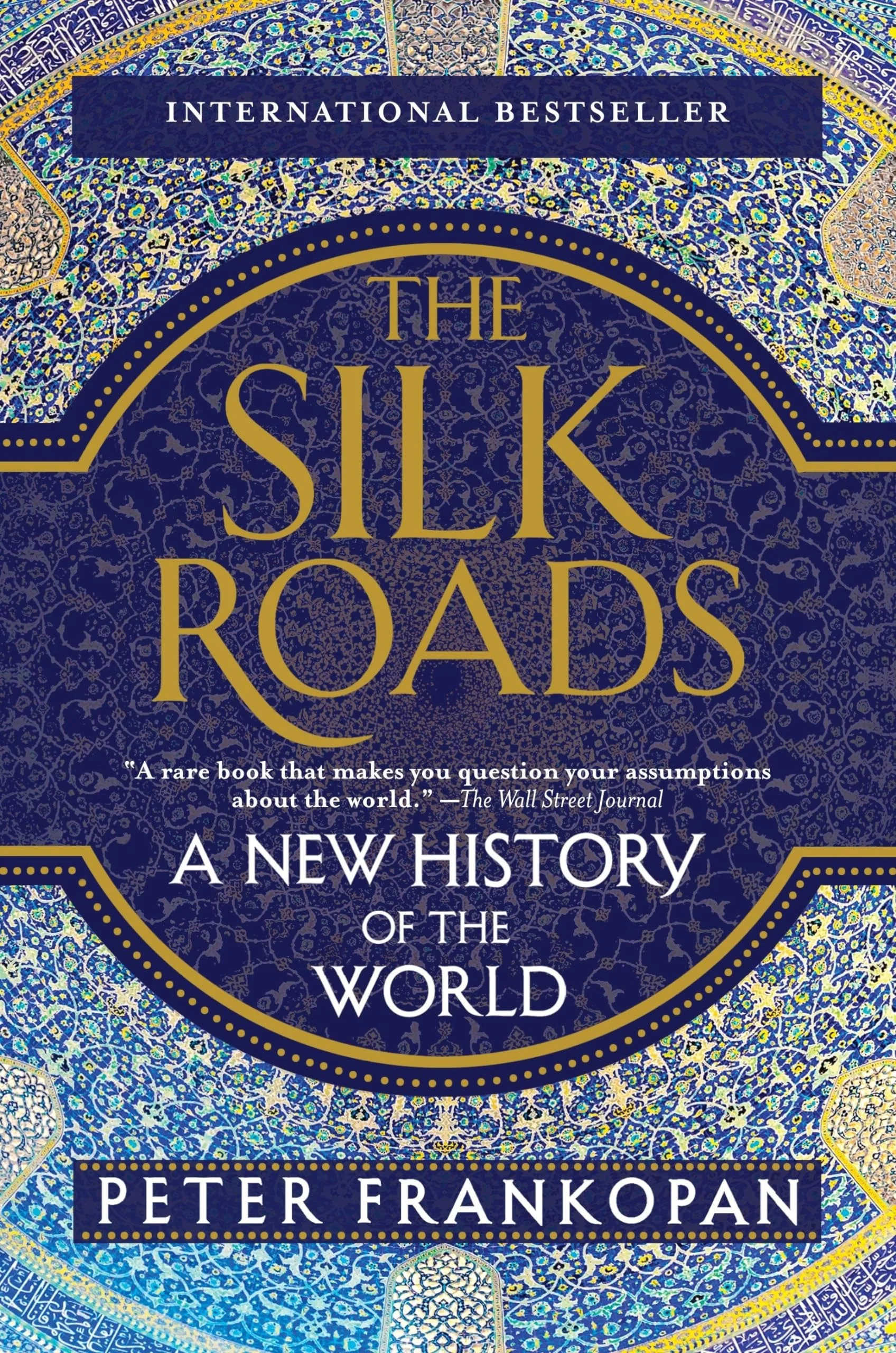 The Silk Roads A New History of the World