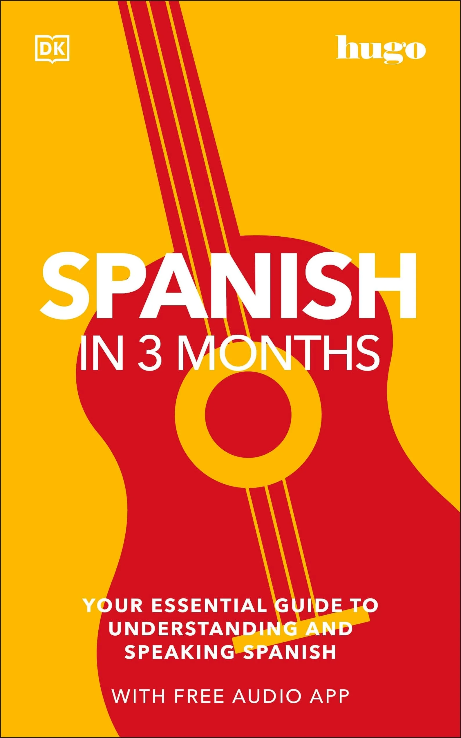 Spanish in 3 Months with Free Audio App Your Essential Guide to Understanding and Speaking Spanish