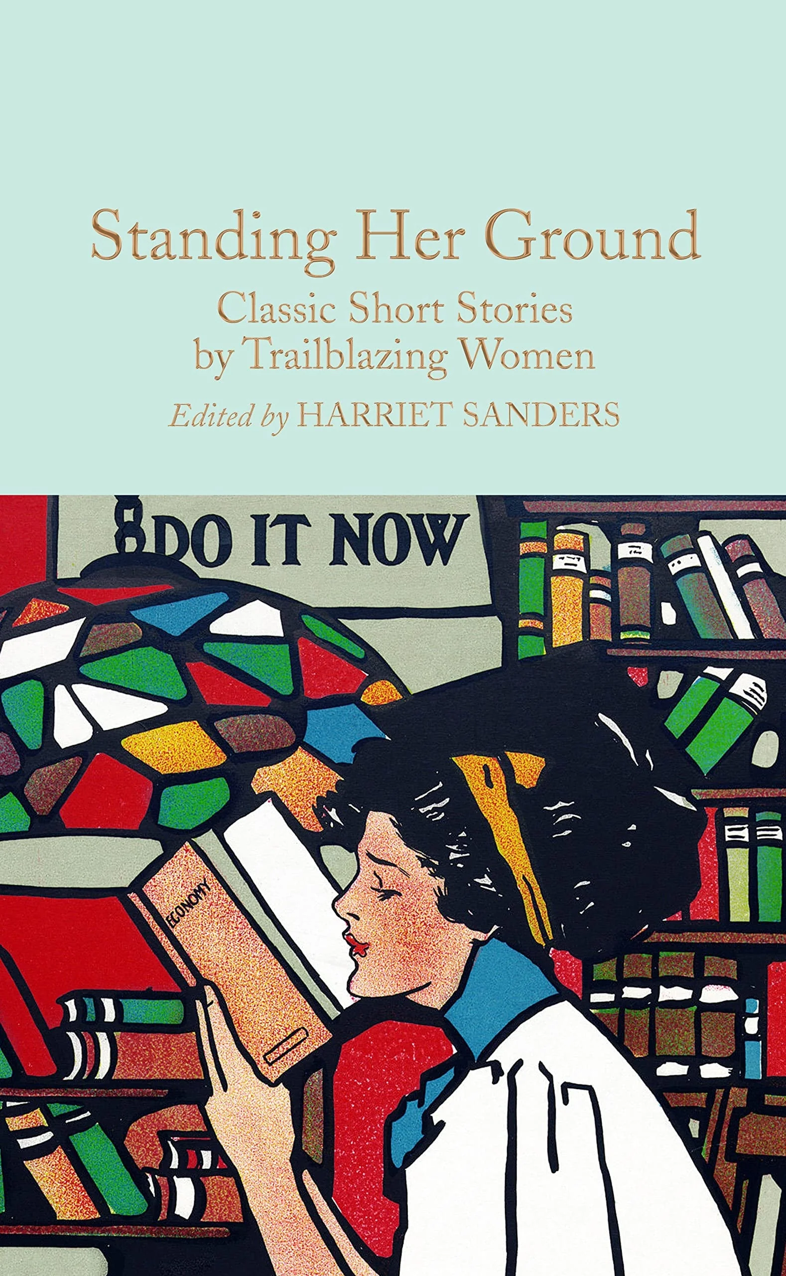 Standing Her Ground Classic Short Stories by Trailblazing Women