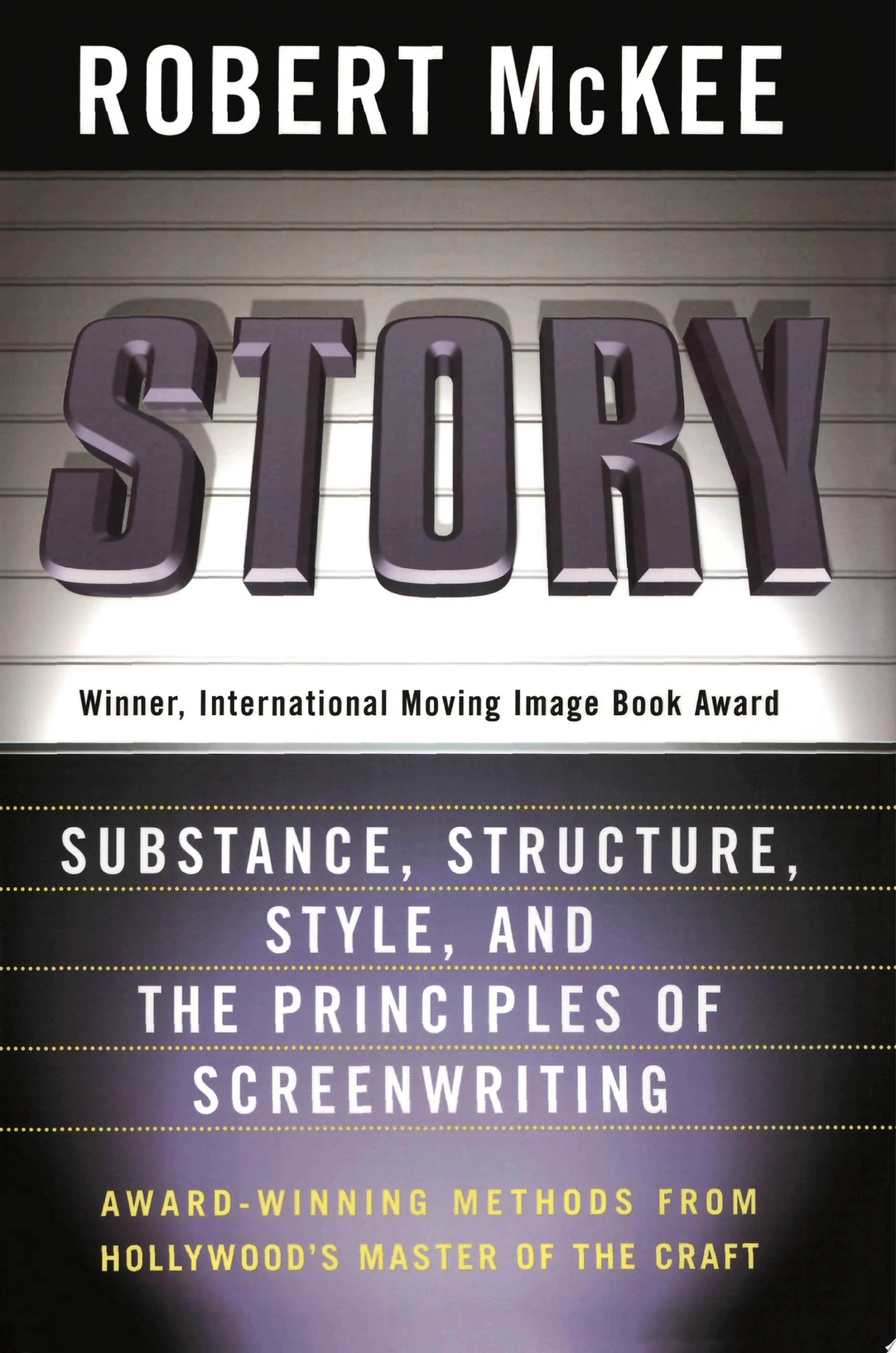 Story Style, Structure, Substance, and the Principles of Screenwriting