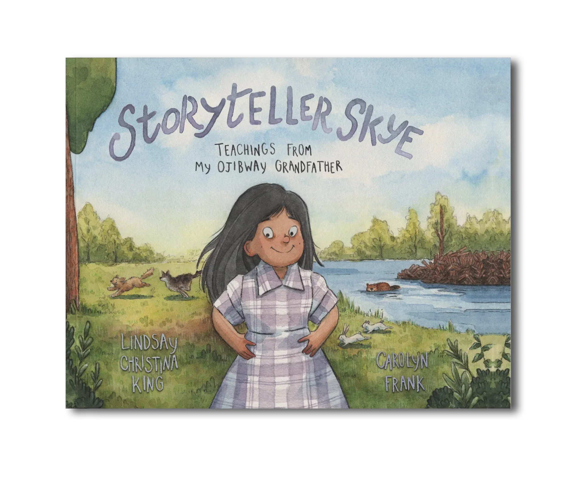 Storyteller Skye Teachings from My Ojibway Grandfather