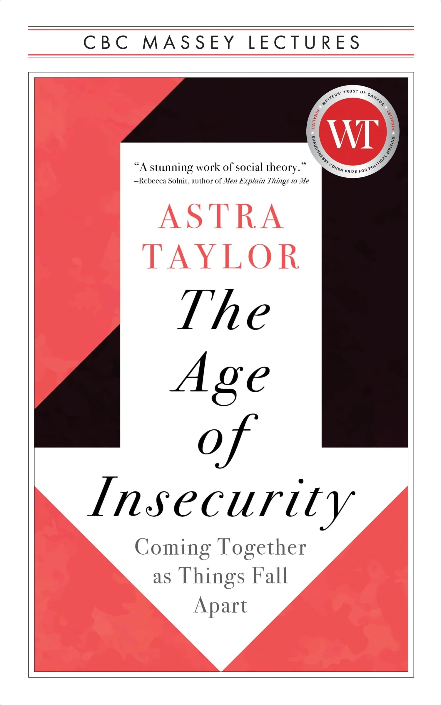 The Age of Insecurity Coming Together as Things Fall Apart