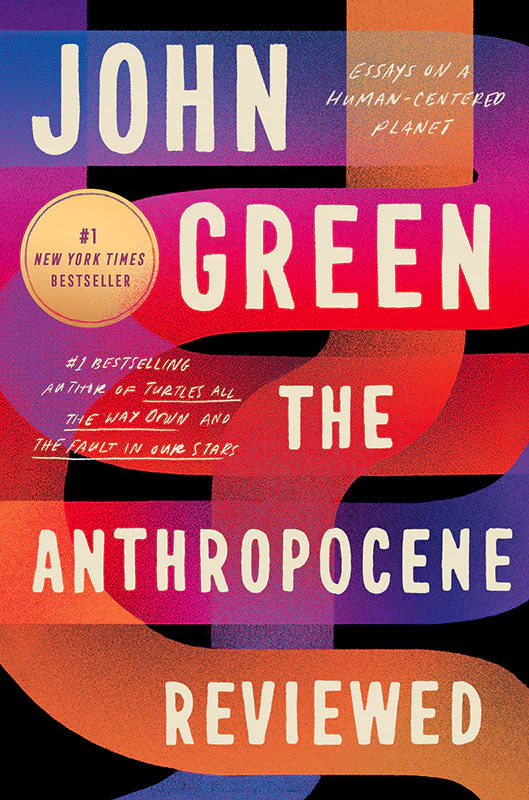 The Anthropocene Reviewed Essays on a Human-Centered Planet - Image 2