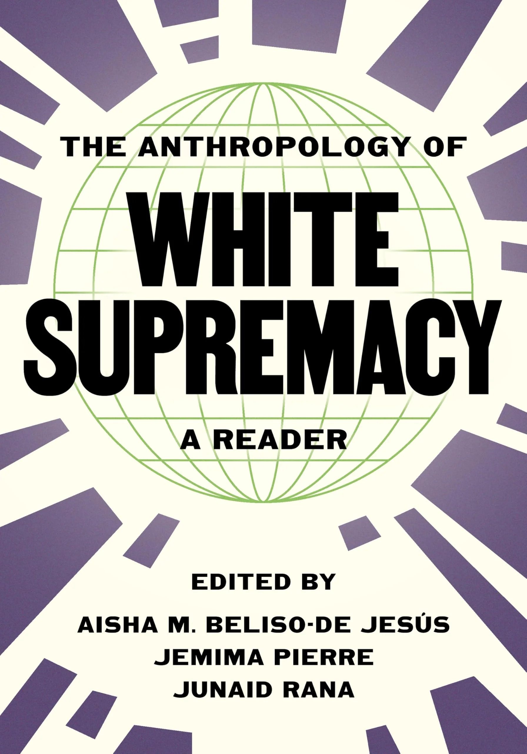 The Anthropology of White Supremacy A Reader