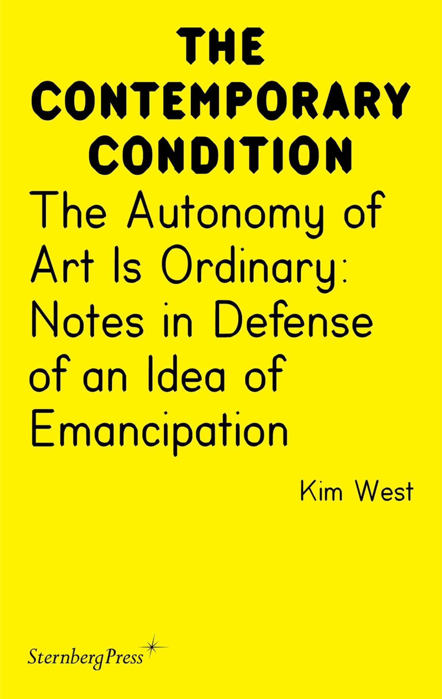 The Autonomy of Art Is Ordinary Notes in Defense of an Idea of Emancipation