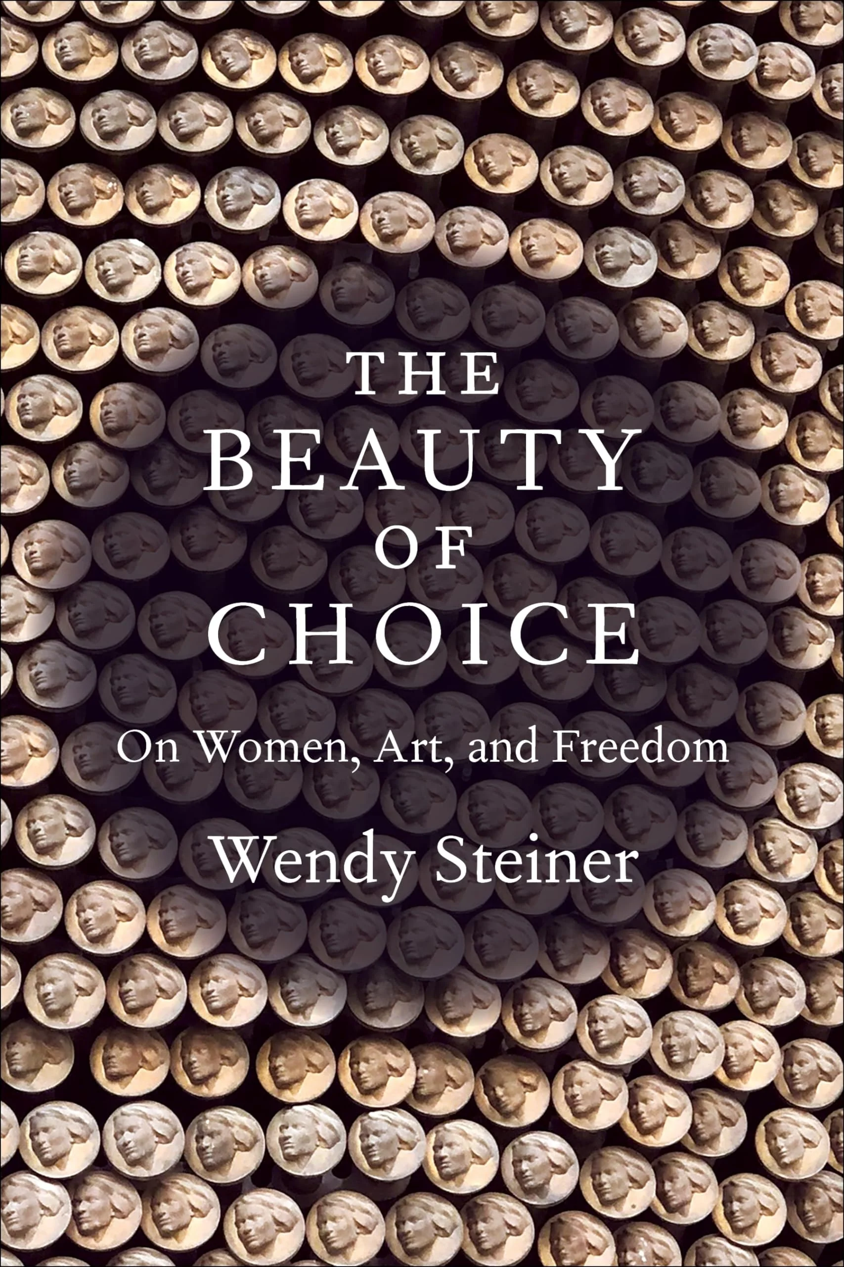 The Beauty of Choice On Women, Art, and Freedom