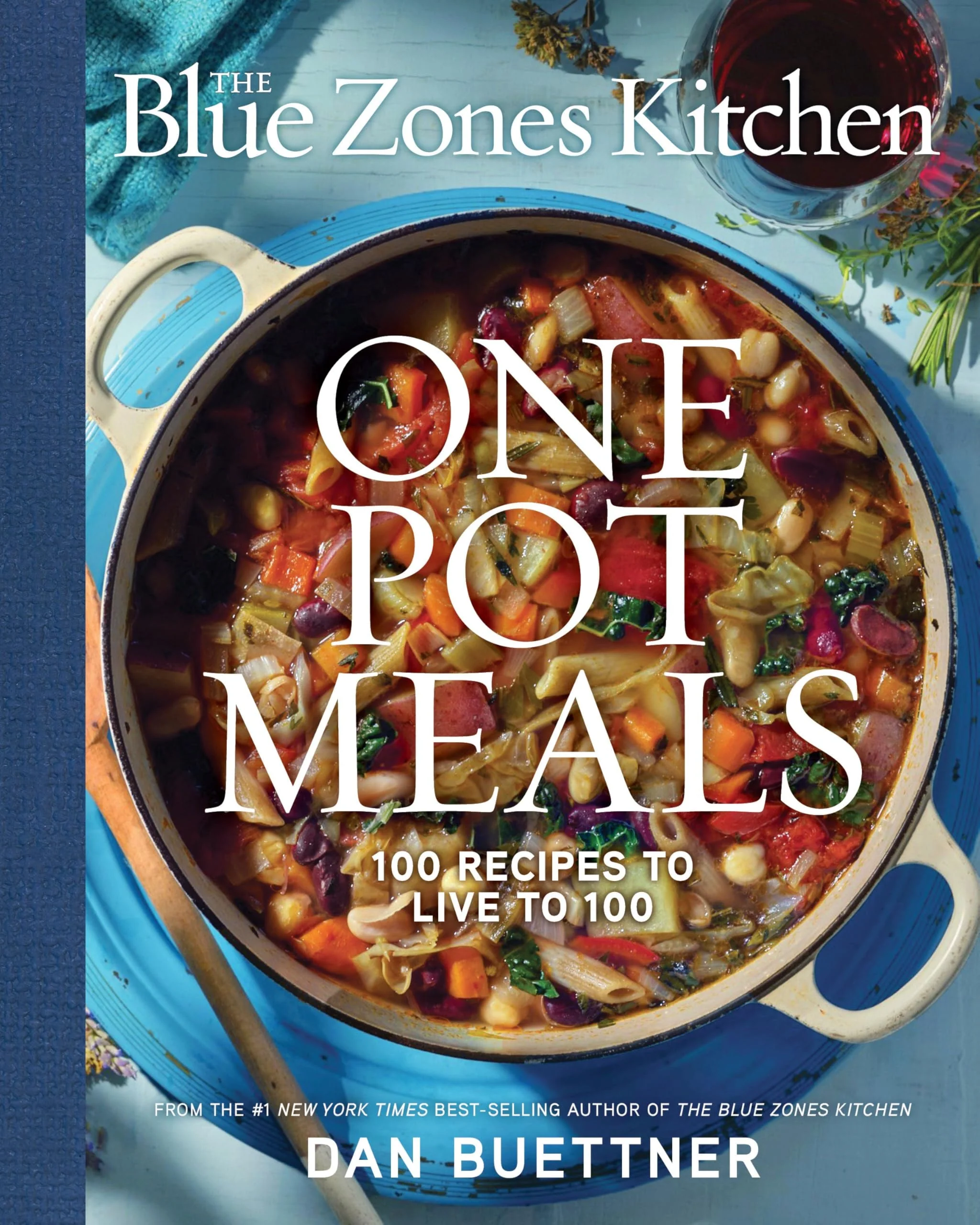 The Blue Zones Kitchen One Pot Meals 100 Recipes to Live To 100