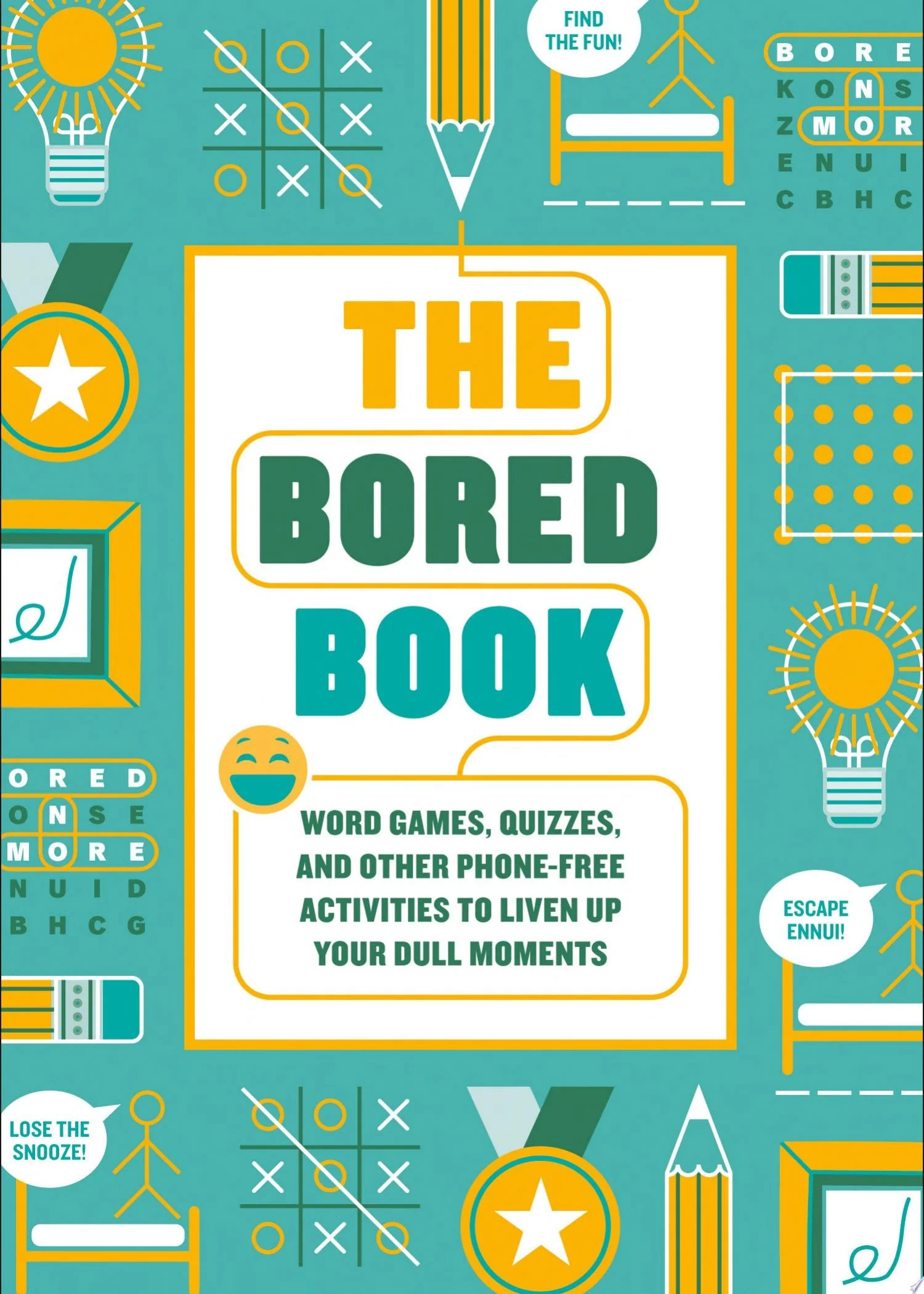 The Bored Book Word Games, Quizzes, and Other Phone-Free Activities to Liven Up Your Dull Moments--An Activity Book for Adults