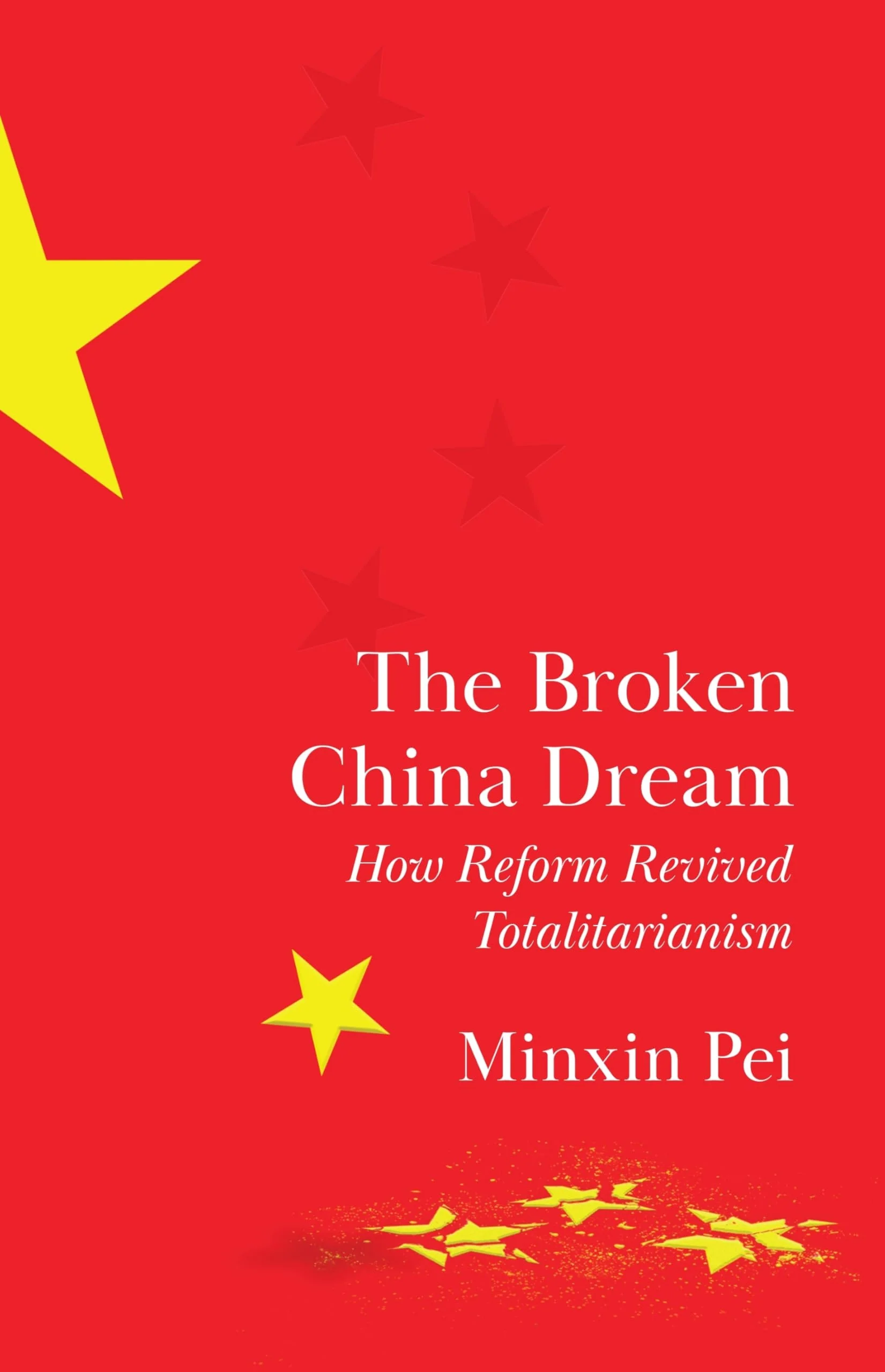 The Broken China Dream How Reform Revived Totalitarianism