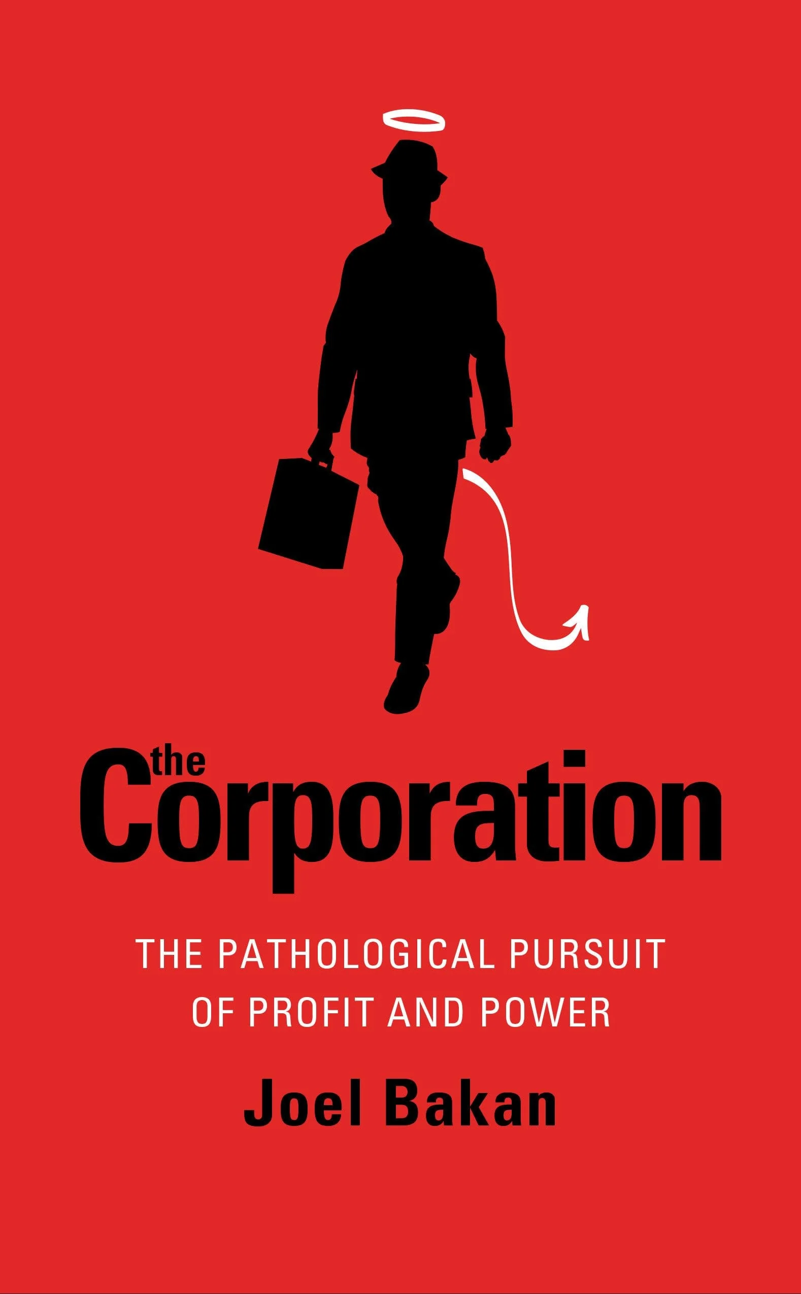 Corporation The Pathological Pursuit Of Profit And Power