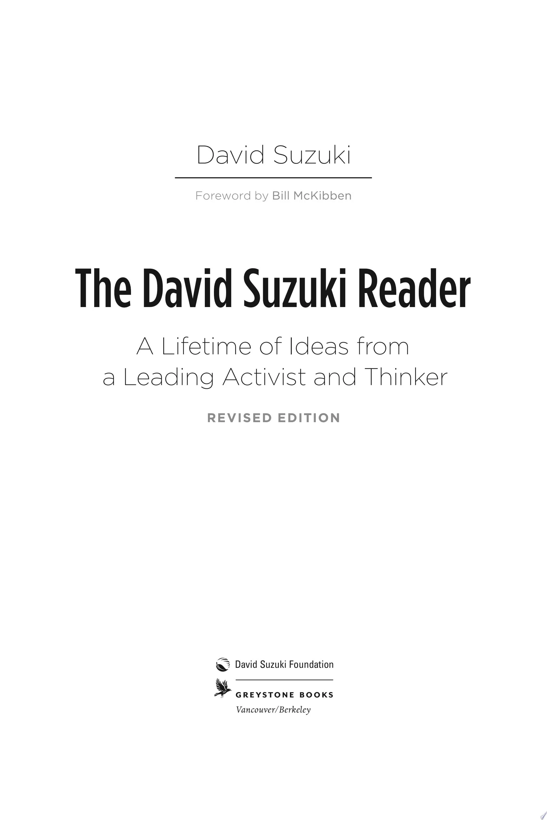 The David Suzuki Reader, 2nd Edition A Lifetime of Ideas from a Leading Activist and Thinker