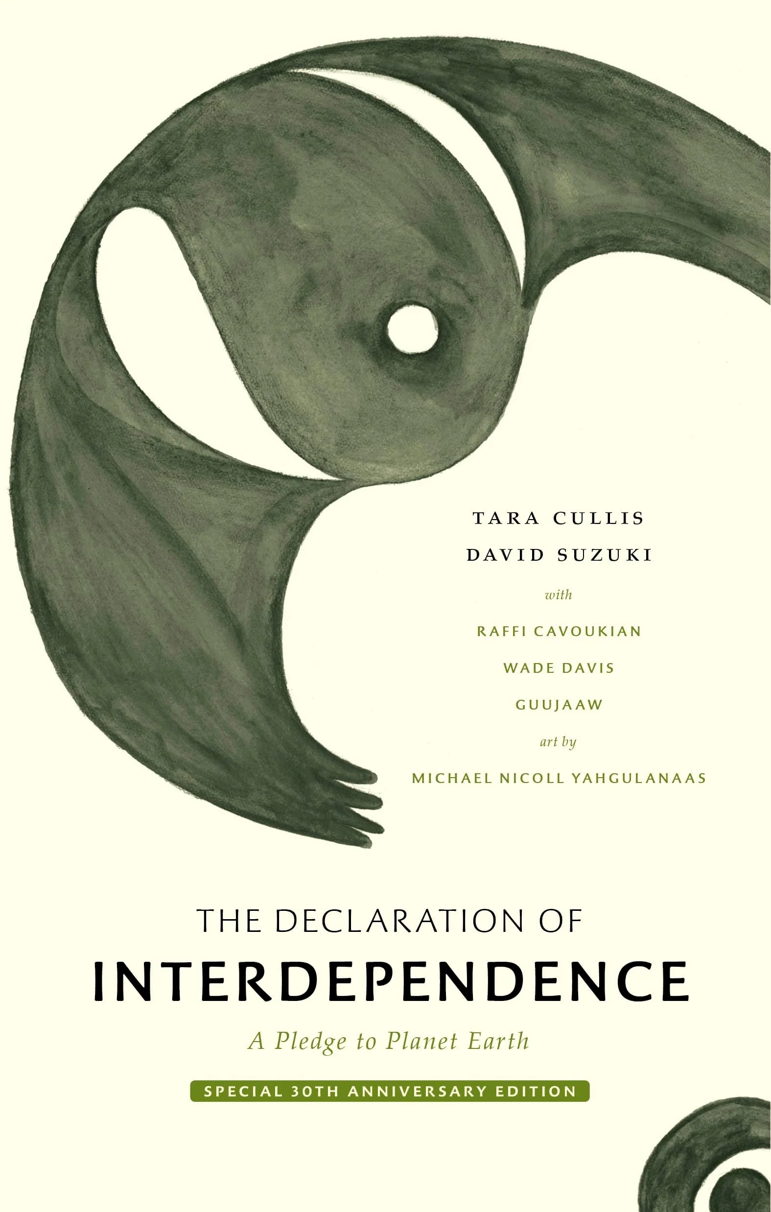 The Declaration of Interdependence A Pledge to Planet Earth--30th Anniversary Edition