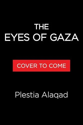 The Eyes of Gaza A Diary of Resilience