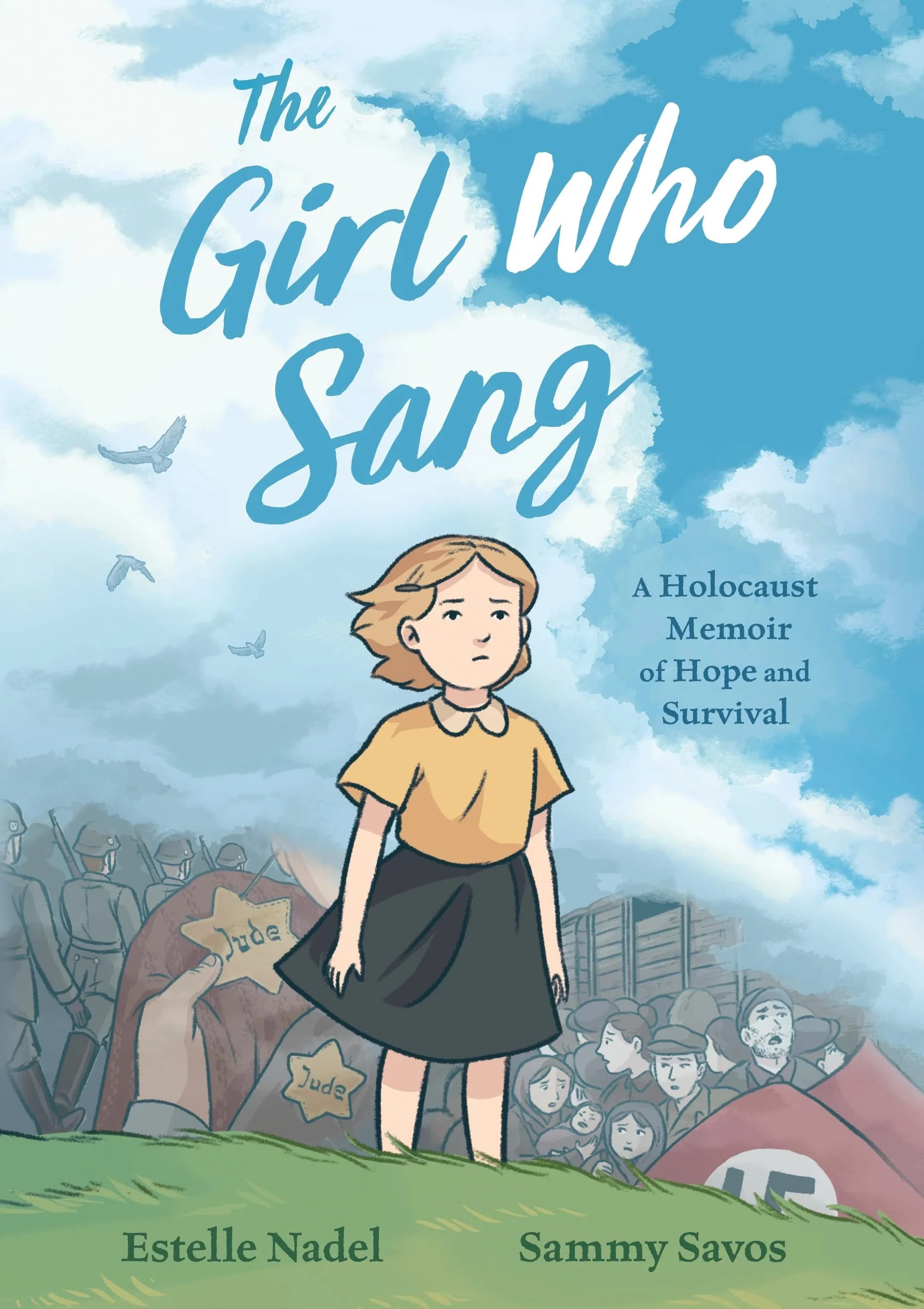 The Girl Who Sang A Holocaust Memoir of Hope and Survival