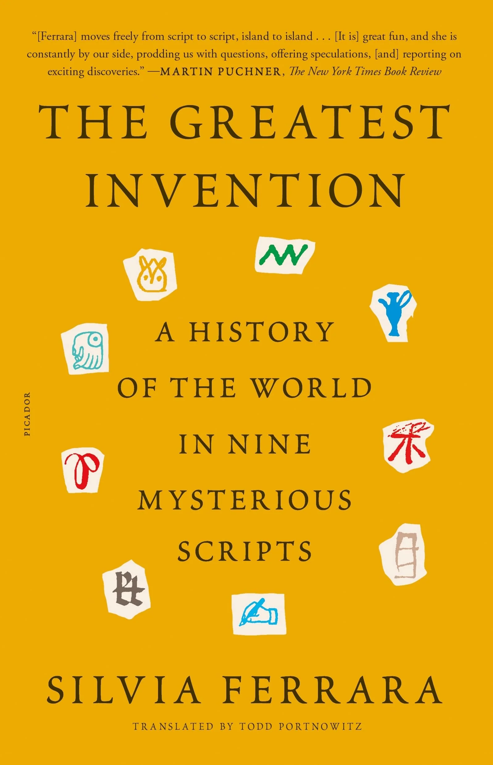 The Greatest Invention A History of the World in Nine Mysterious Scripts