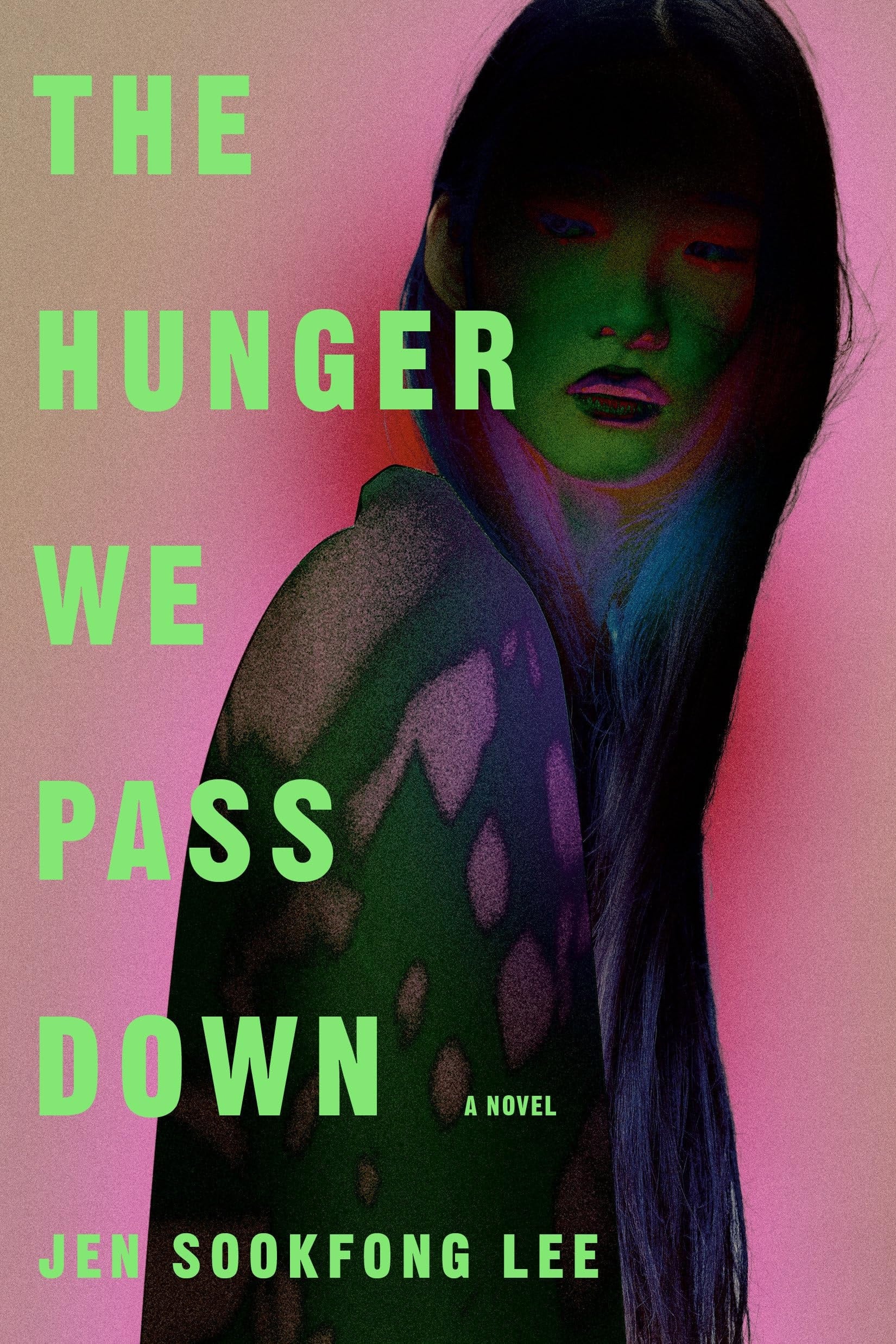 The Hunger We Pass Down A Novel