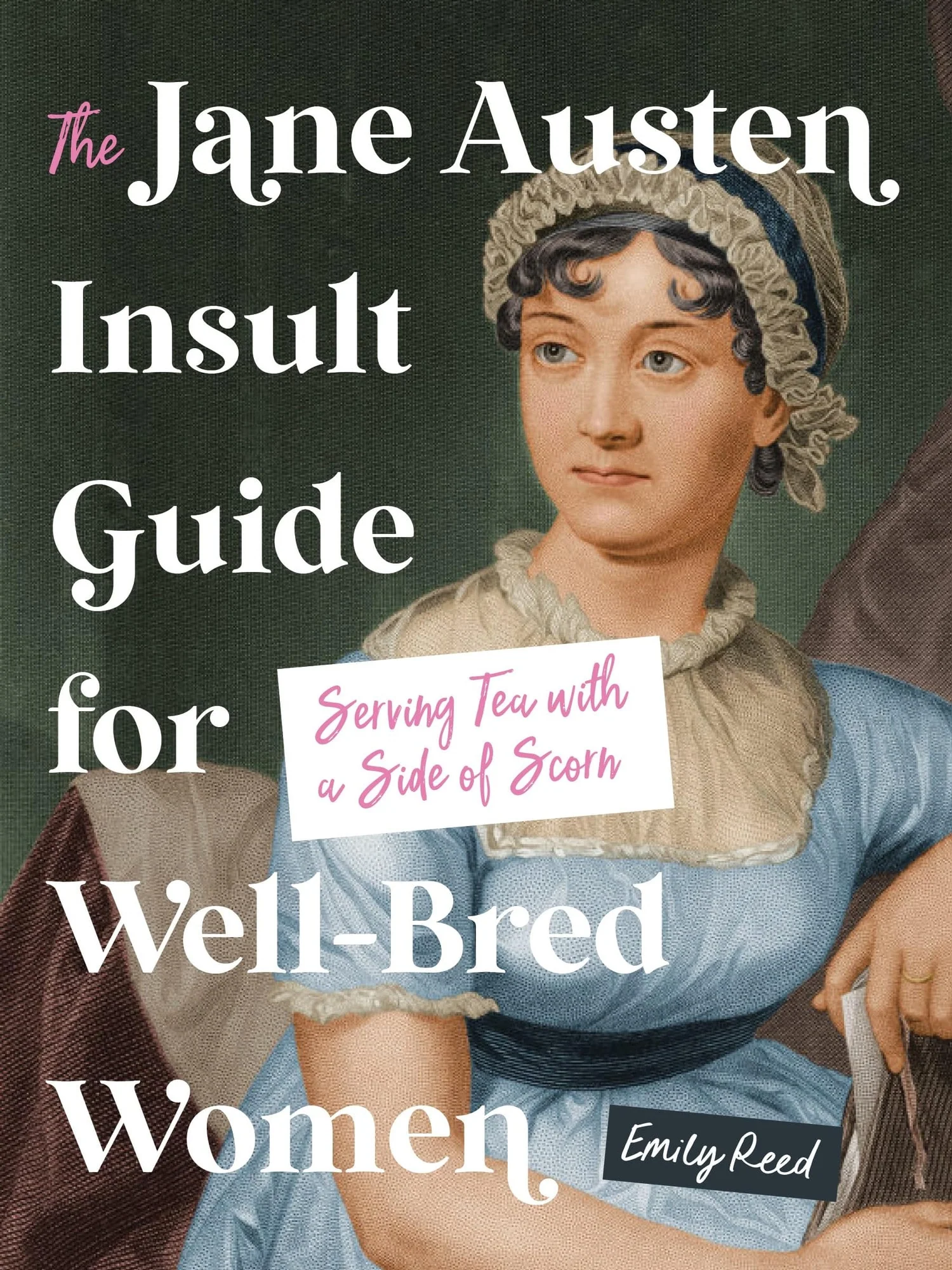 The Jane Austen Insult Guide for Well-Bred Women Serving Tea with a Side of Scorn