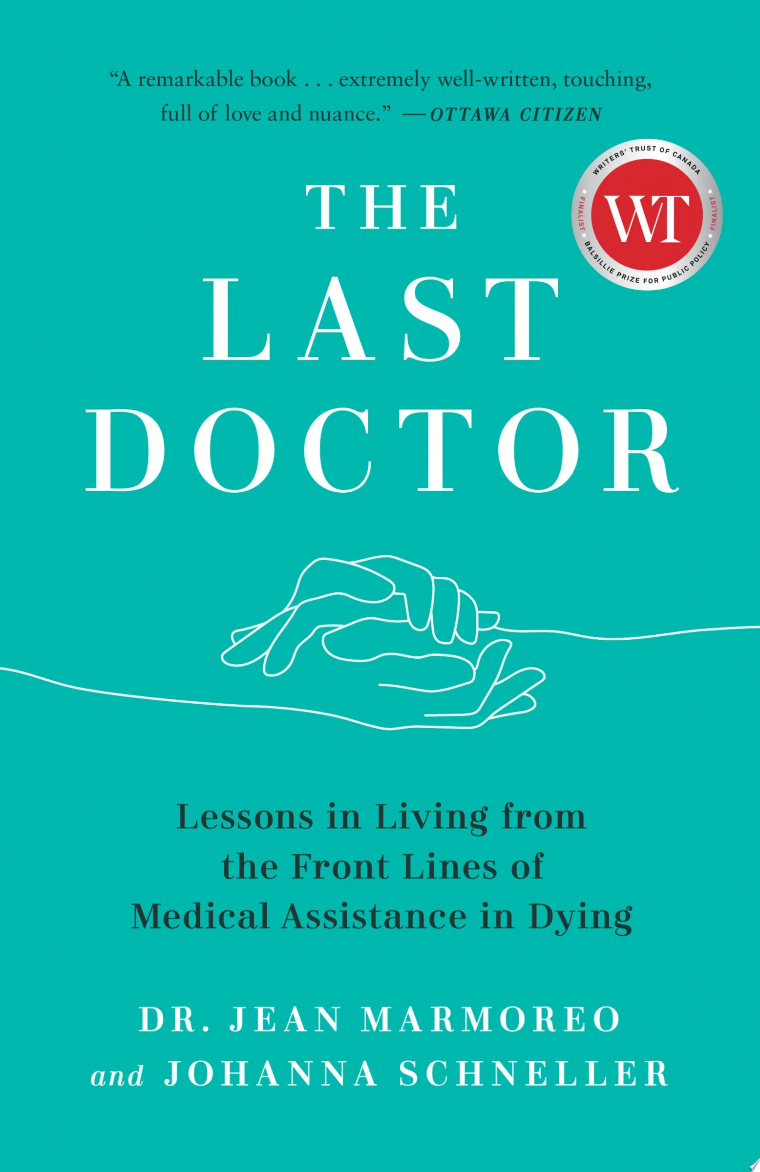 The Last Doctor Lessons in Living from the Front Lines of Medical Assistance in Dying