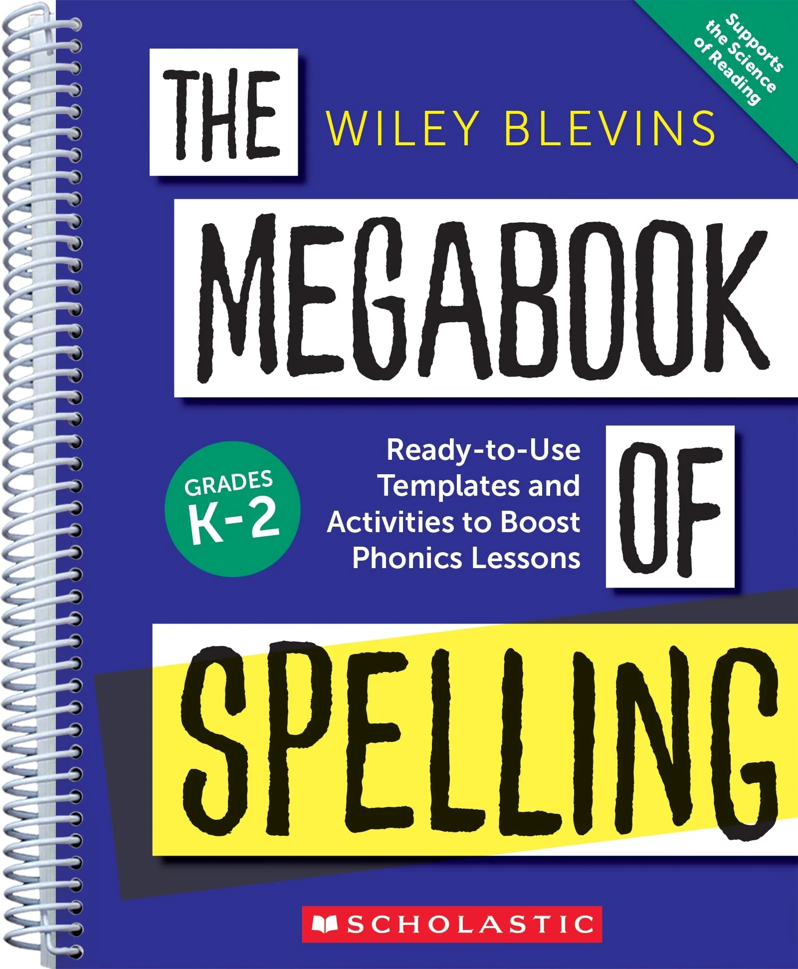 The Megabook of Spelling: Grades K-2 Ready-To-Use Templates and Activities to Boost Phonics Lessons