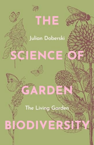 The Science of Garden Biodiversity The Living Garden