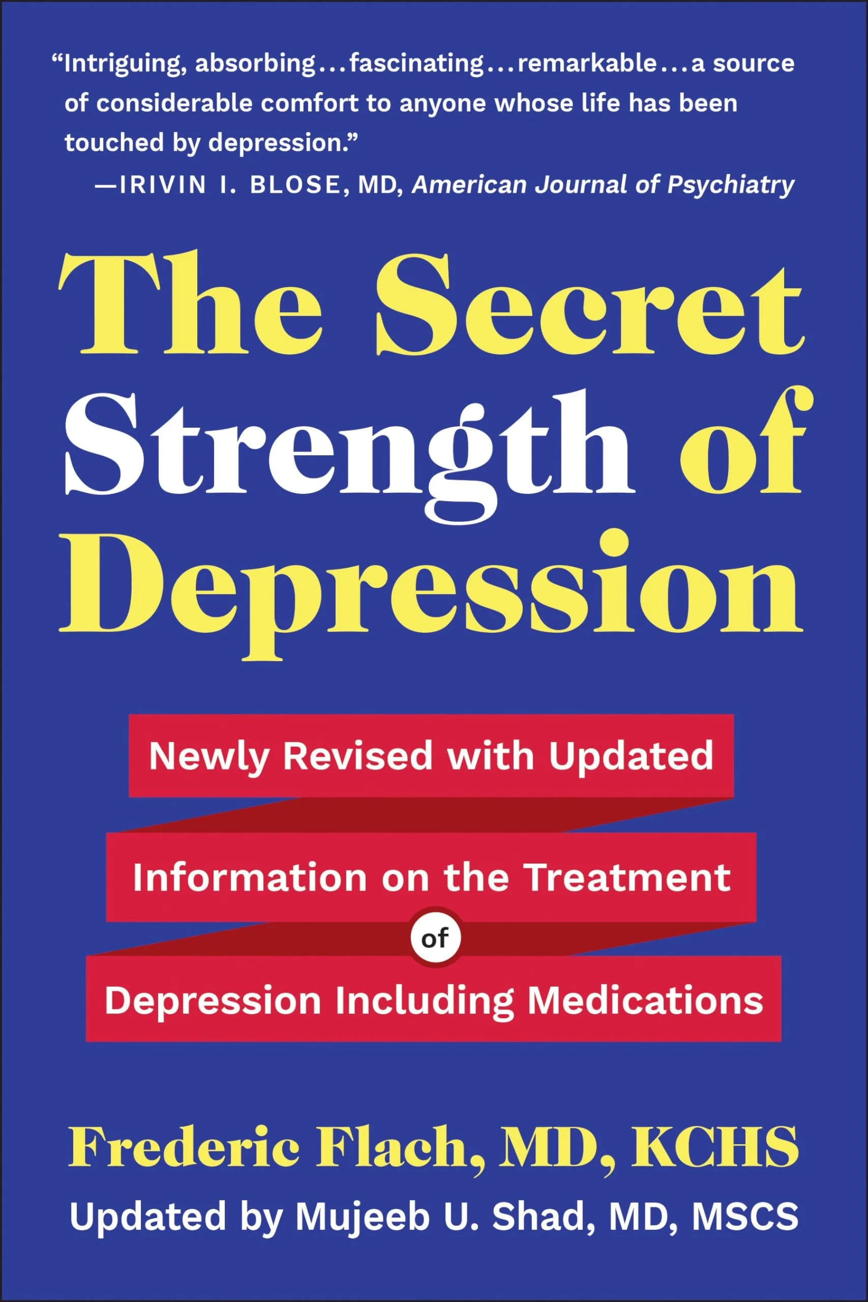 The Secret Strength of Depression, Fifth Edition Newly Revised with Updated Information on the Treatment for Depression Including Medications