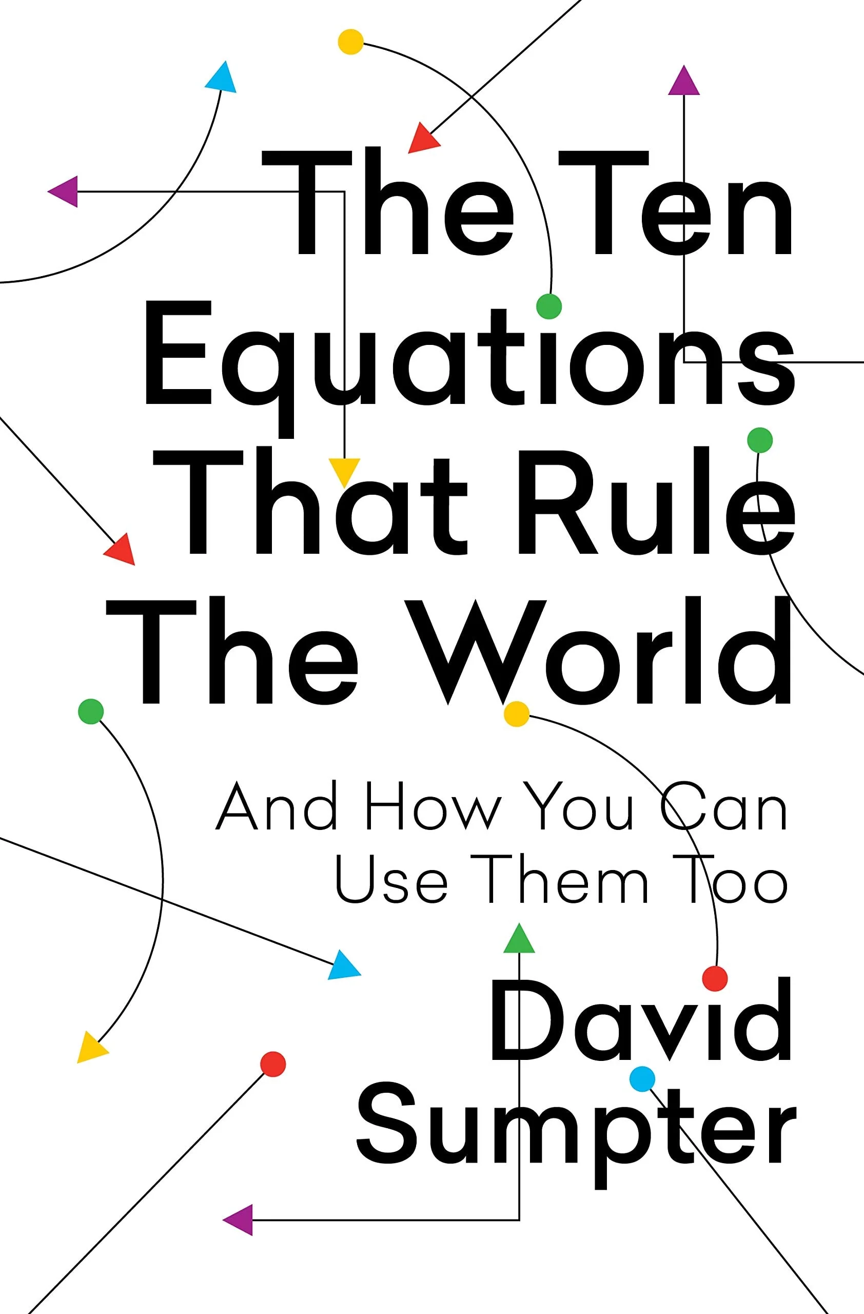 The Ten Equations That Rule the World And How You Can Use Them Too