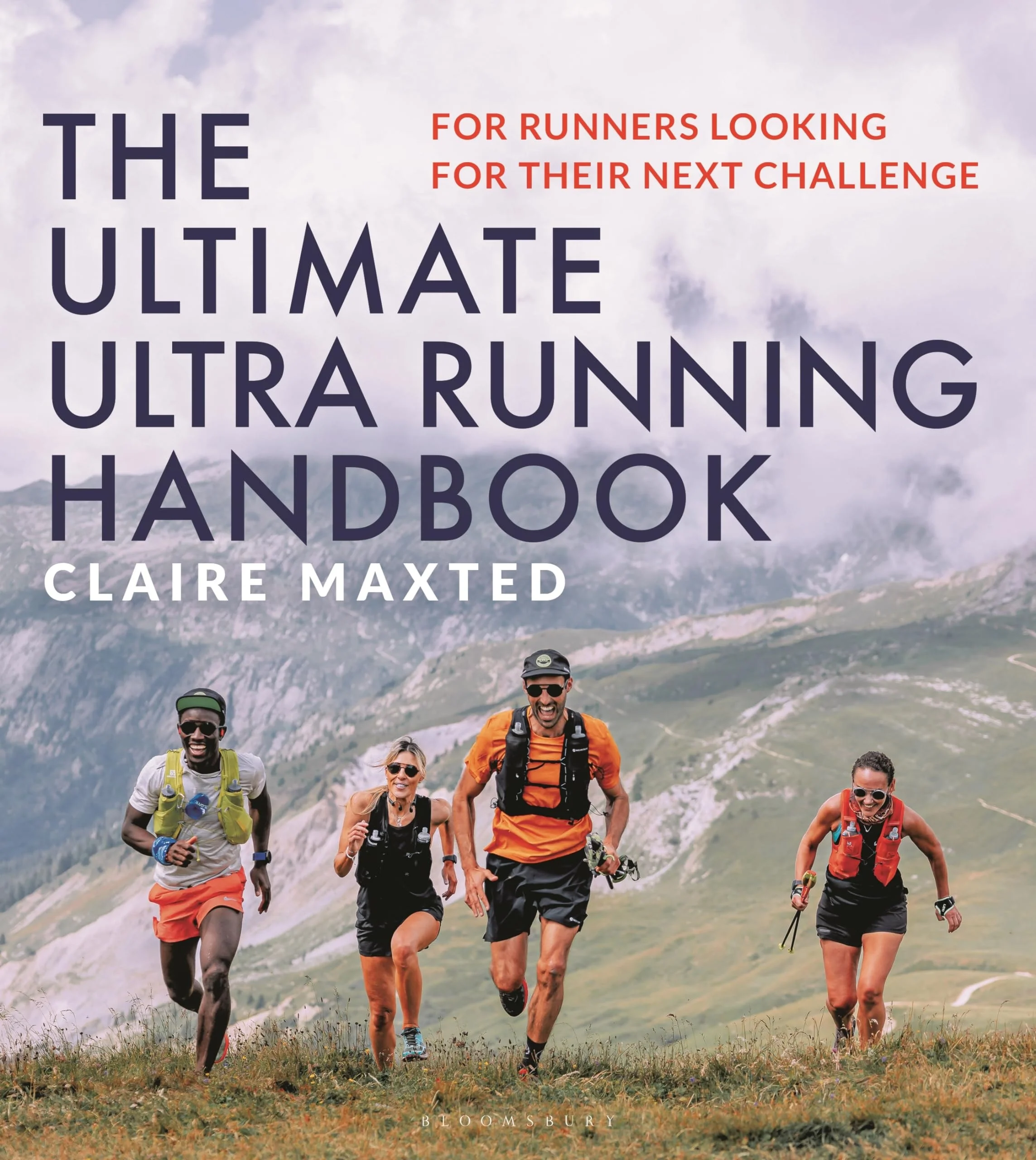 The Ultimate Ultra Running Handbook For Runners Looking for Their Next Challenge