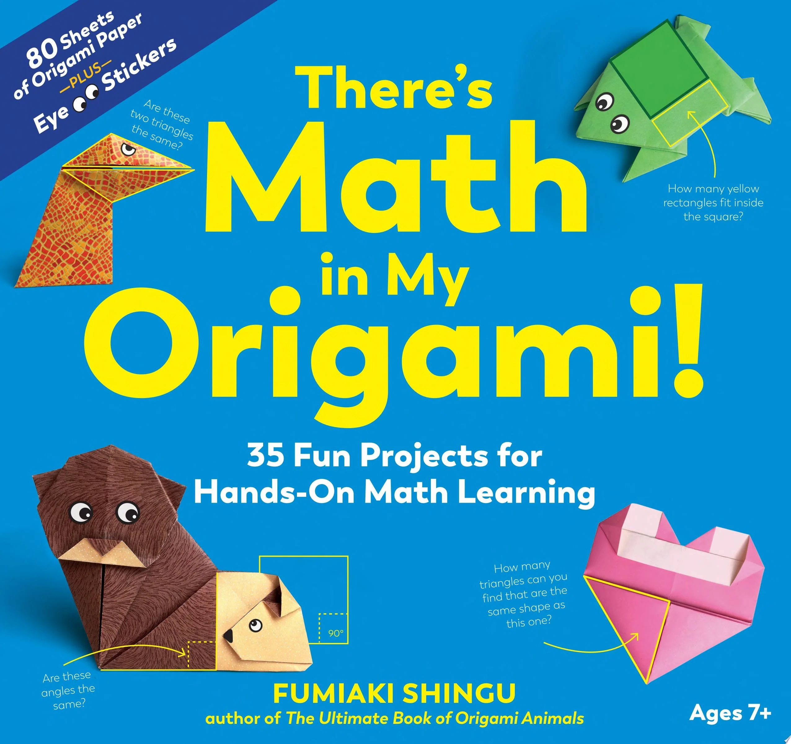 There's Math in My Origami! 35 Fun Projects for Hands-On Math Learning