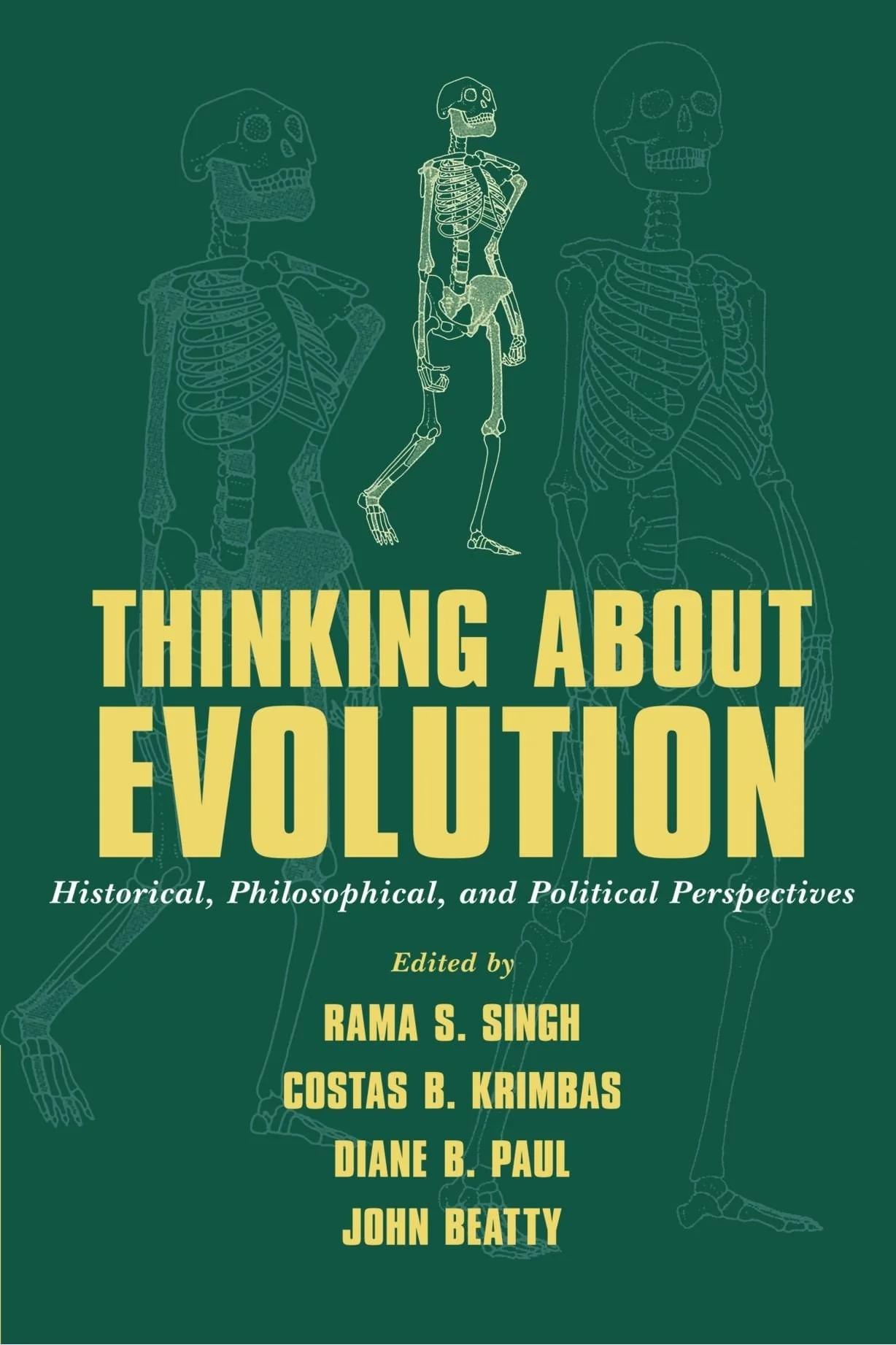 Thinking about Evolution Historical, Philosophical, and Political Perspectives