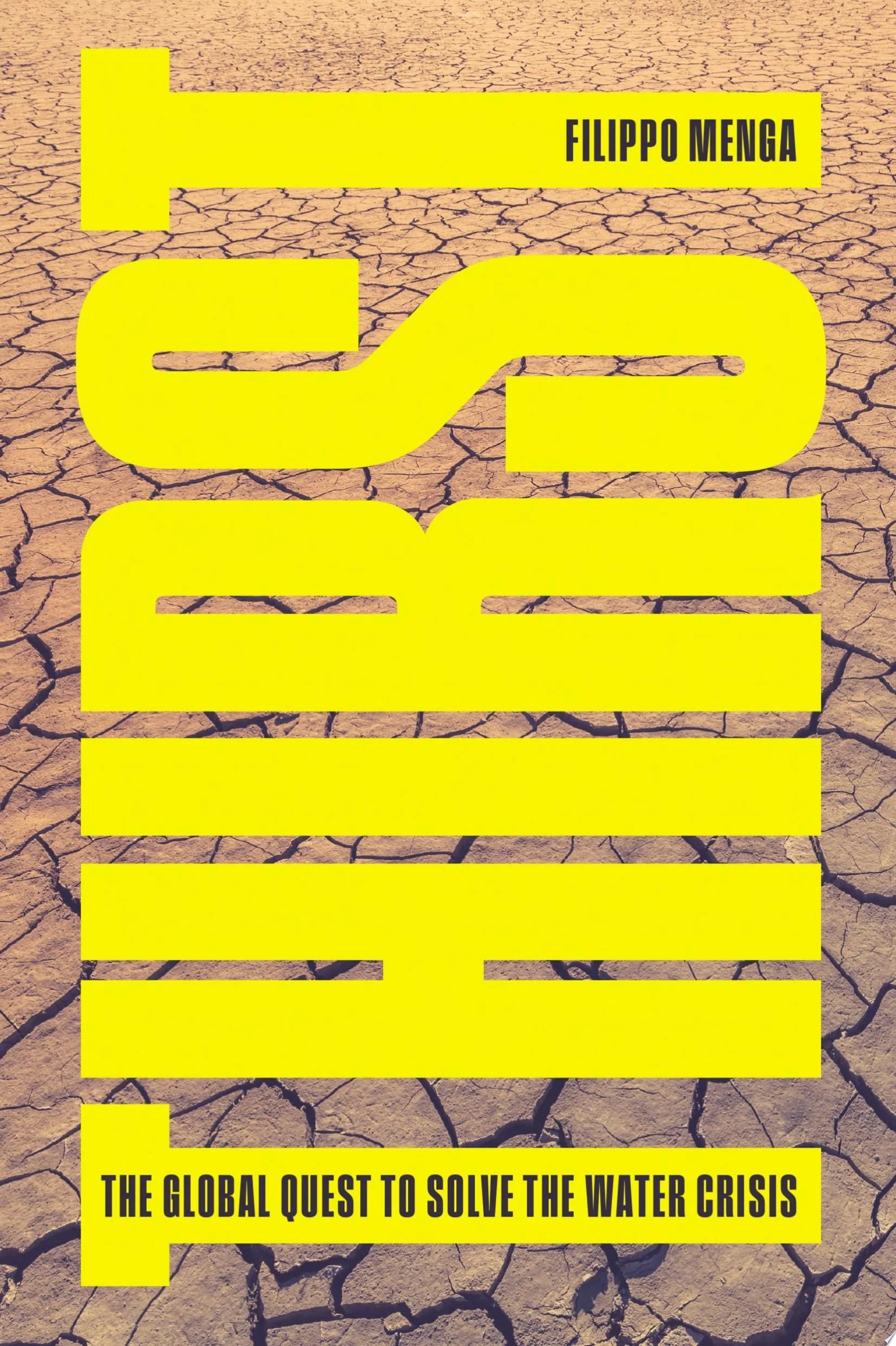 Thirst The Global Quest to Solve the Water Crisis