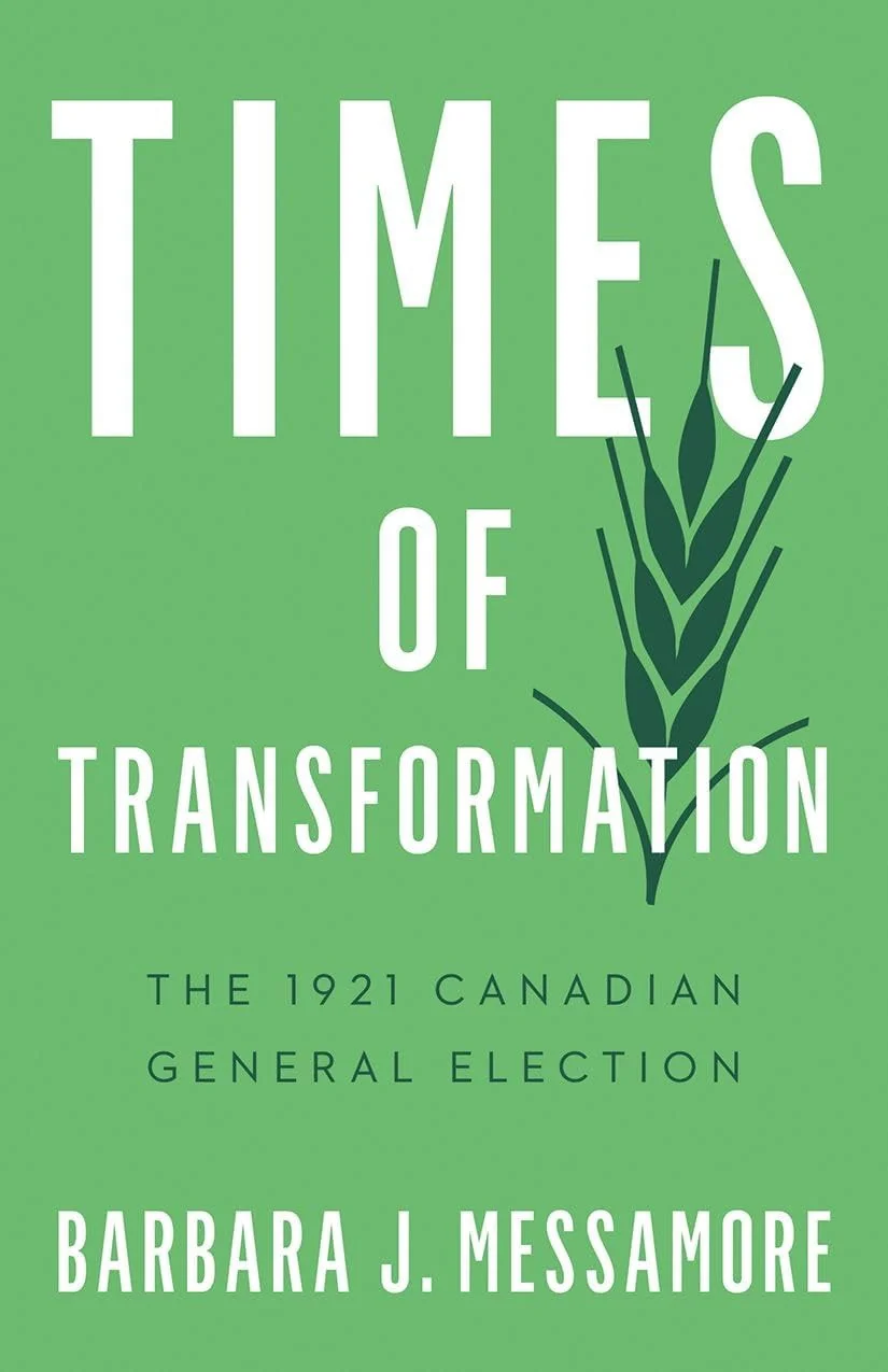 Times of Transformation The 1921 Canadian General Election