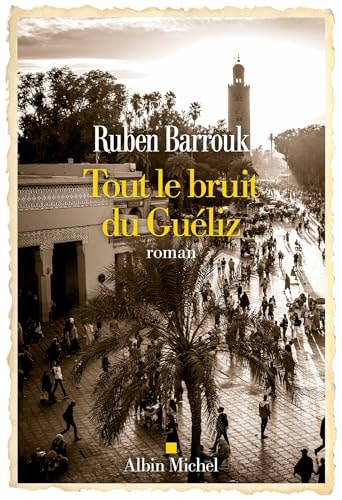 Tout le bruit du Guéliz roman
