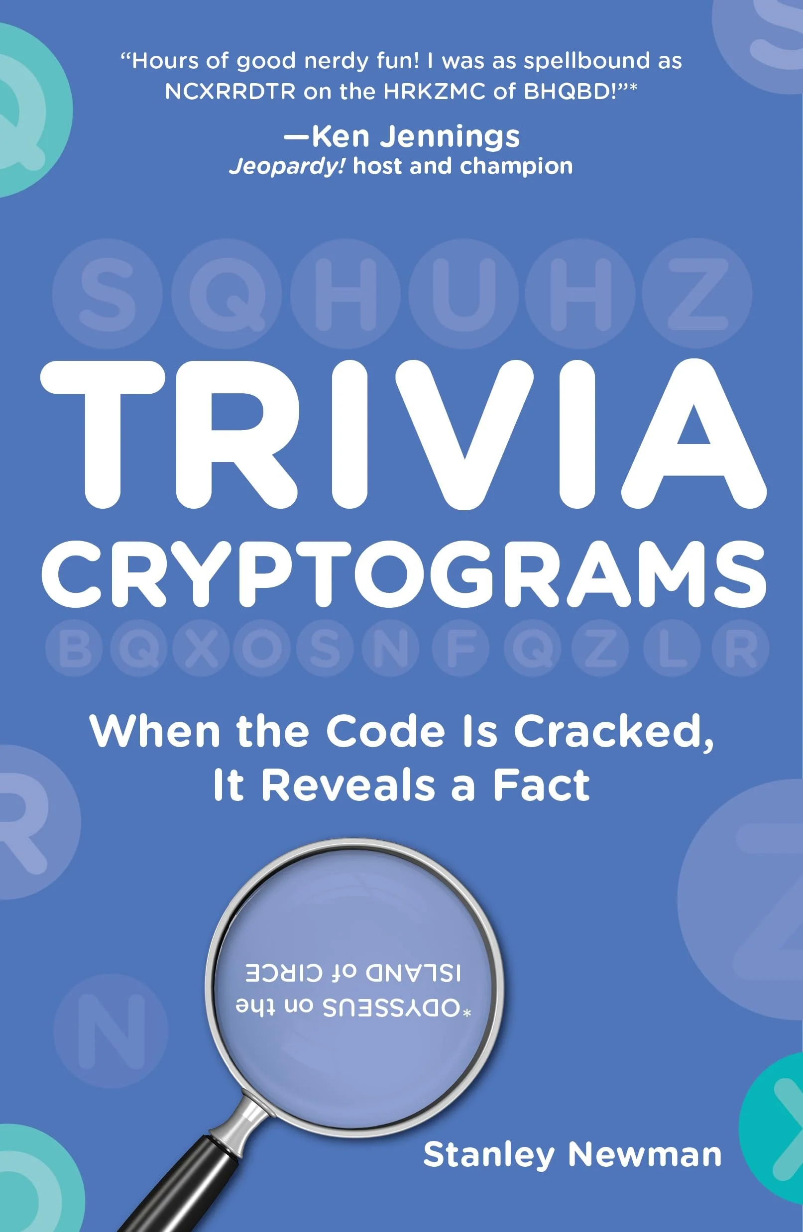 Trivia Cryptograms When the Code Is Cracked, It Reveals a Fact